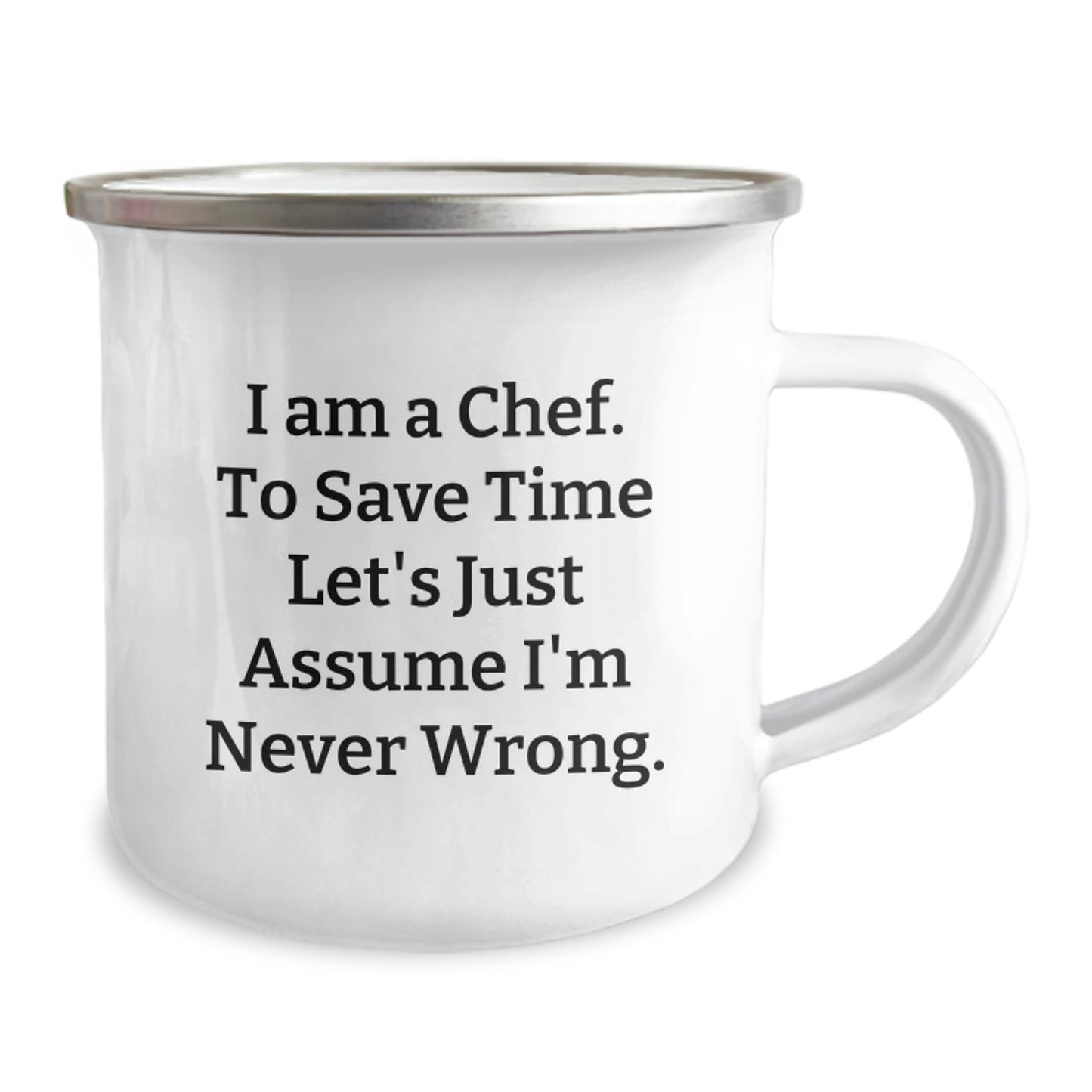 Funny Chef Gifts, Birthday Unique Mugs for Men, Camping Mug with 'I Am A Chef. To Save Time Let's Just Assume I'm Never Wrong.' Quote, Gifts from Friends - Image 2
