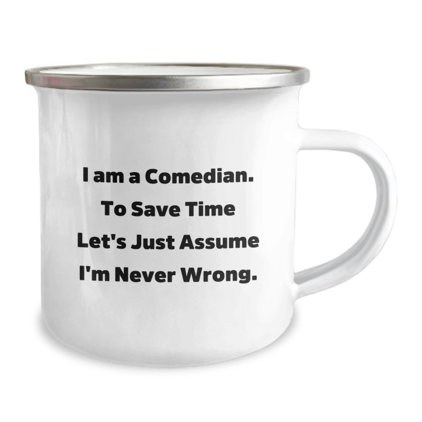 Funny Comedian Gifts from Friends Christmas Unique Presents for Comedian Men - I'm Never Wrong Camping Mug - Image 2