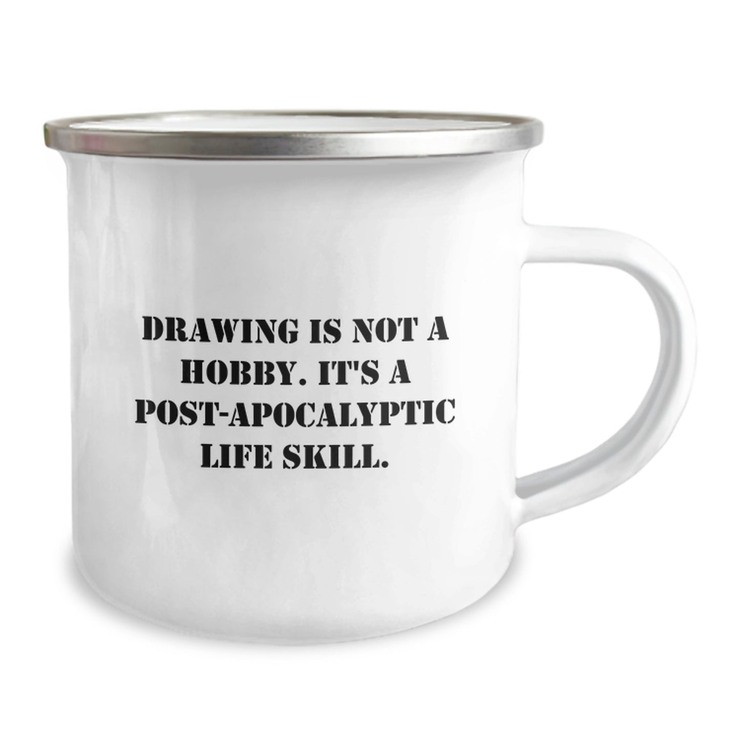 Fun 'Drawing Is Not A Hobby. It's A Post-apocalyptic Life Skill.' Christmas Unique Gifts from Men to Family Camping Mugs, Unique Drawing Gifts for Women - Image 2