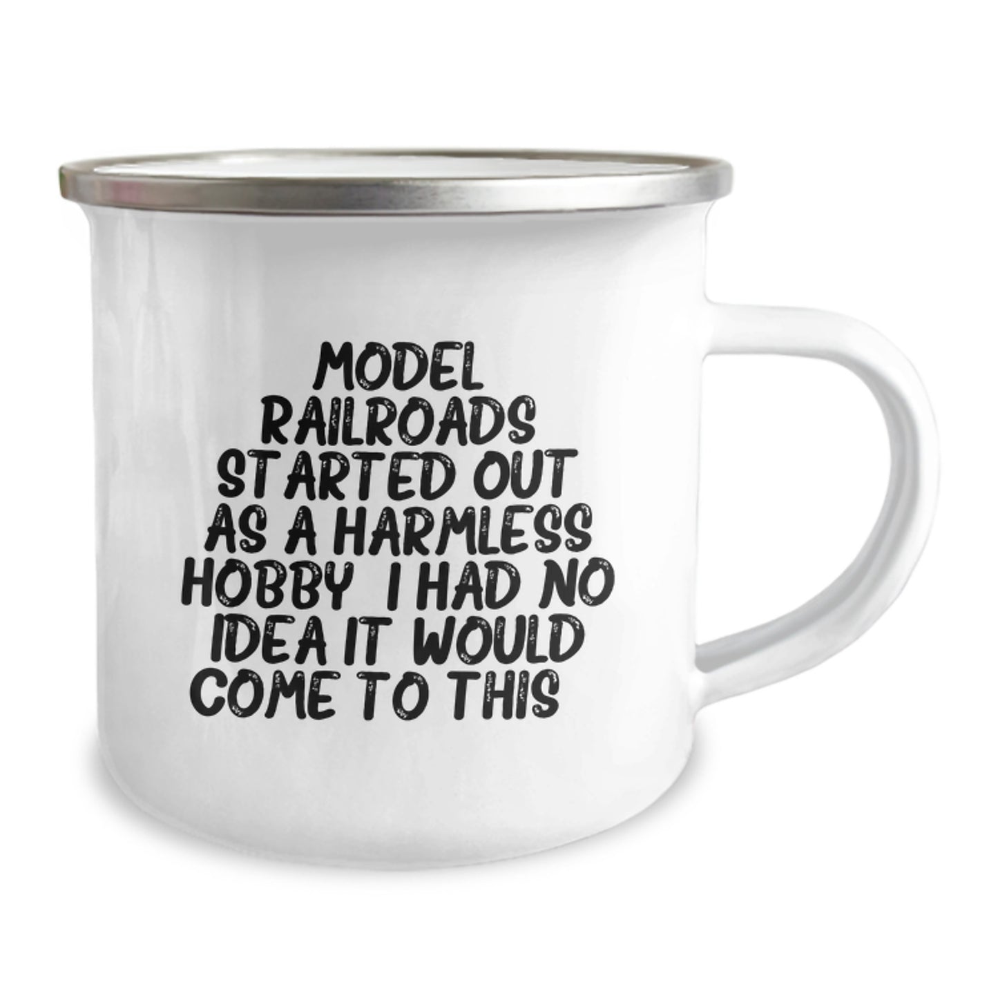 Funny Model Railroads Gifts for Him, Birthday Unique Present from Dad, Insane Camping Mug with Quote 'Model Railroads Started Out As A Harmless Hobby. I Had No Idea It Would Come To This...' - Image 2