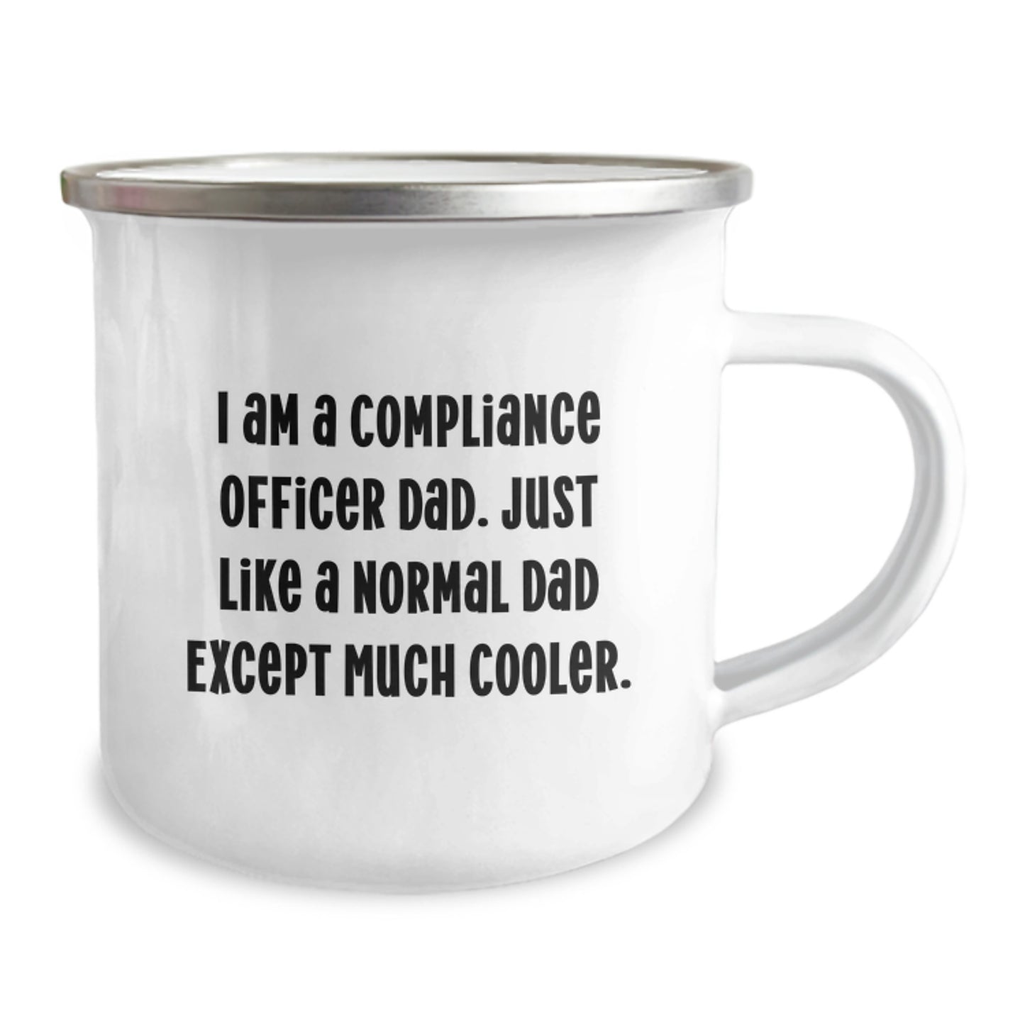 Funny Compliance Officer Gifts for Men, Unique Birthday Unique Gifts from Dad, Camping Mug with 'I Am A Compliance Officer Dad' Quote, 12 oz Capacity, Stainless Steel with Enamel Finish - Image 2