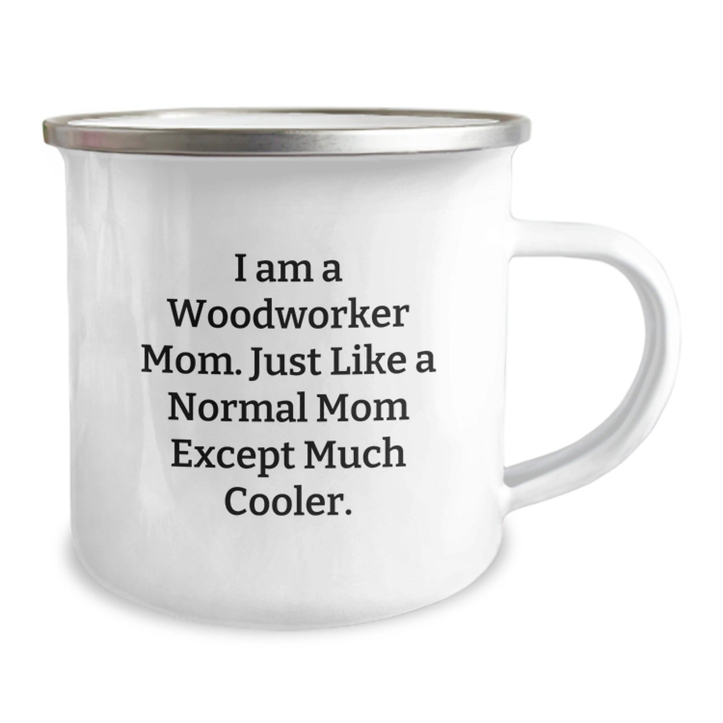 Funny Woodworker Gifts for Mom Camping Mug - Unique Woodworker Women Gifts from Family, Enamel Finish 12 oz Stainless Steel Mug - Image 2