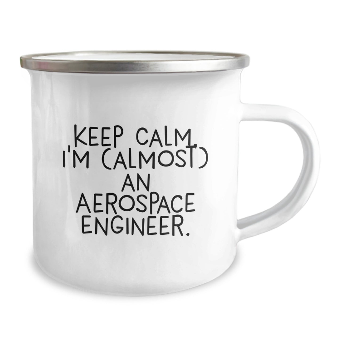 Aerospace Engineer Birthday Unique Gift Fun Camping Mug - Keep Calm, I'm almost An Aerospace Engineer - Funny Gift for Aerospace Engineer Friends and Family - Image 2
