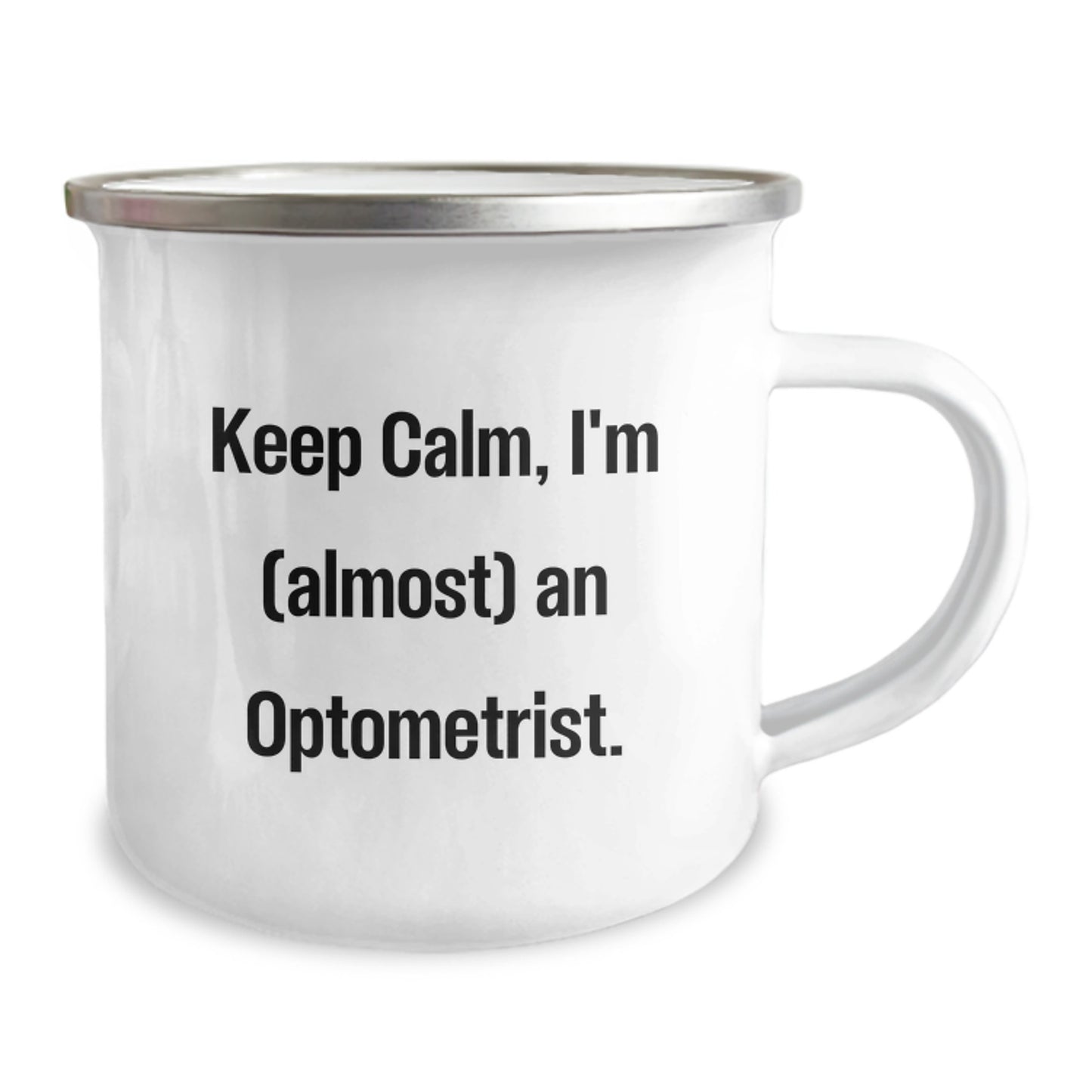 Funny Optometrist Gifts from Men Friends for Valentine's Unique Camping Mug, Keep Calm I'm (almost) An Optometrist. - Image 2