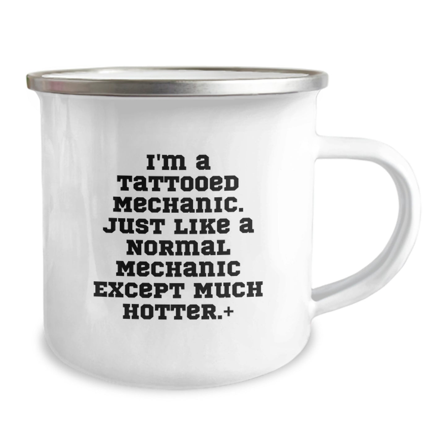 Funny Mechanic Gift Ideas for Men, Unique Valentine's Unique Gifts from Mechanic Lovers - 'I'm A Tattooed Mechanic. Just Like A Normal Mechanic Except Much Hotter.' Stainless Steel Camping Mug - Image 2