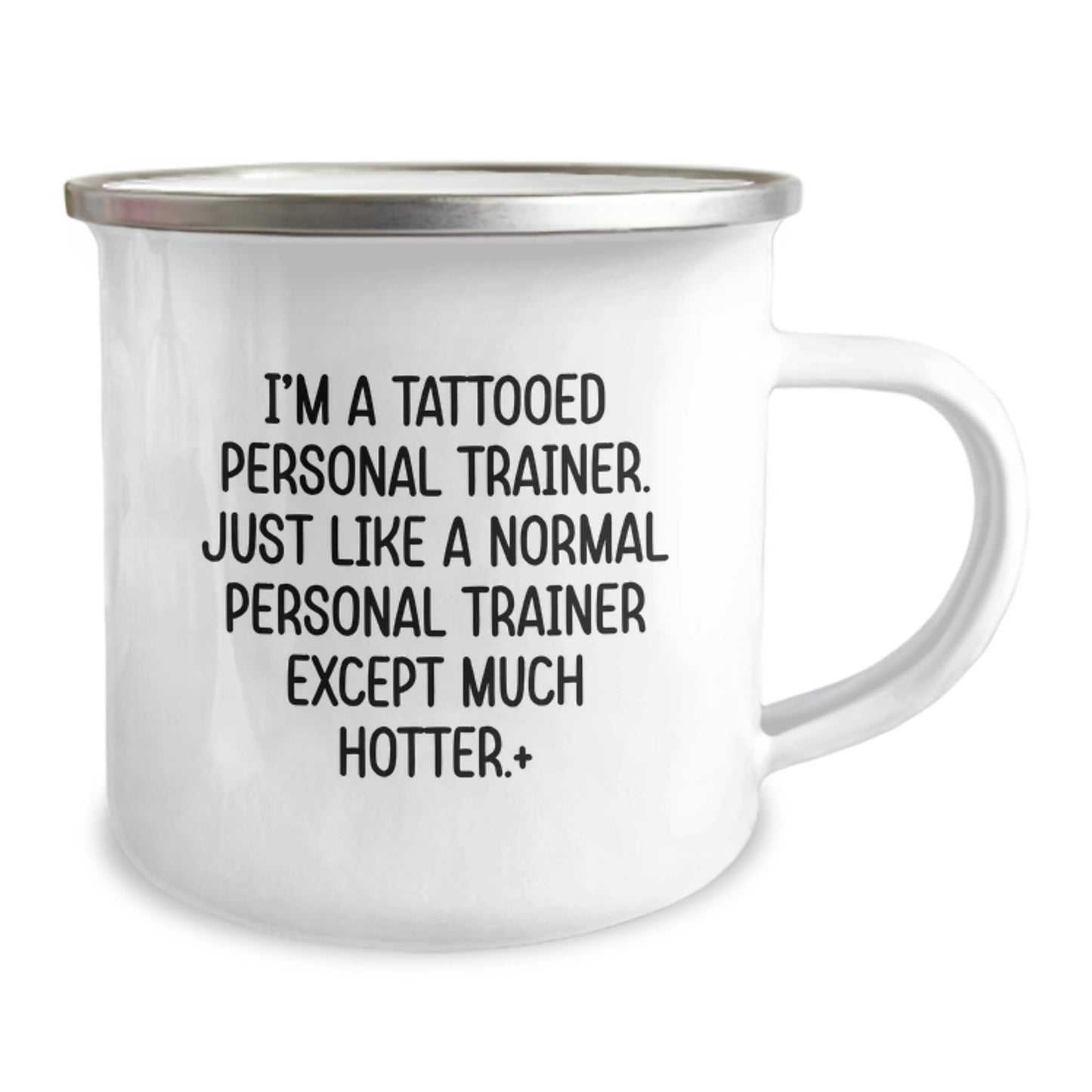 Funny Personal Trainer Gifts for Mom - Camping Mug from Friends - 'I'm A Tattooed Personal Trainer. Just Like A Normal Personal Trainer Except Much Hotter+' - Image 2