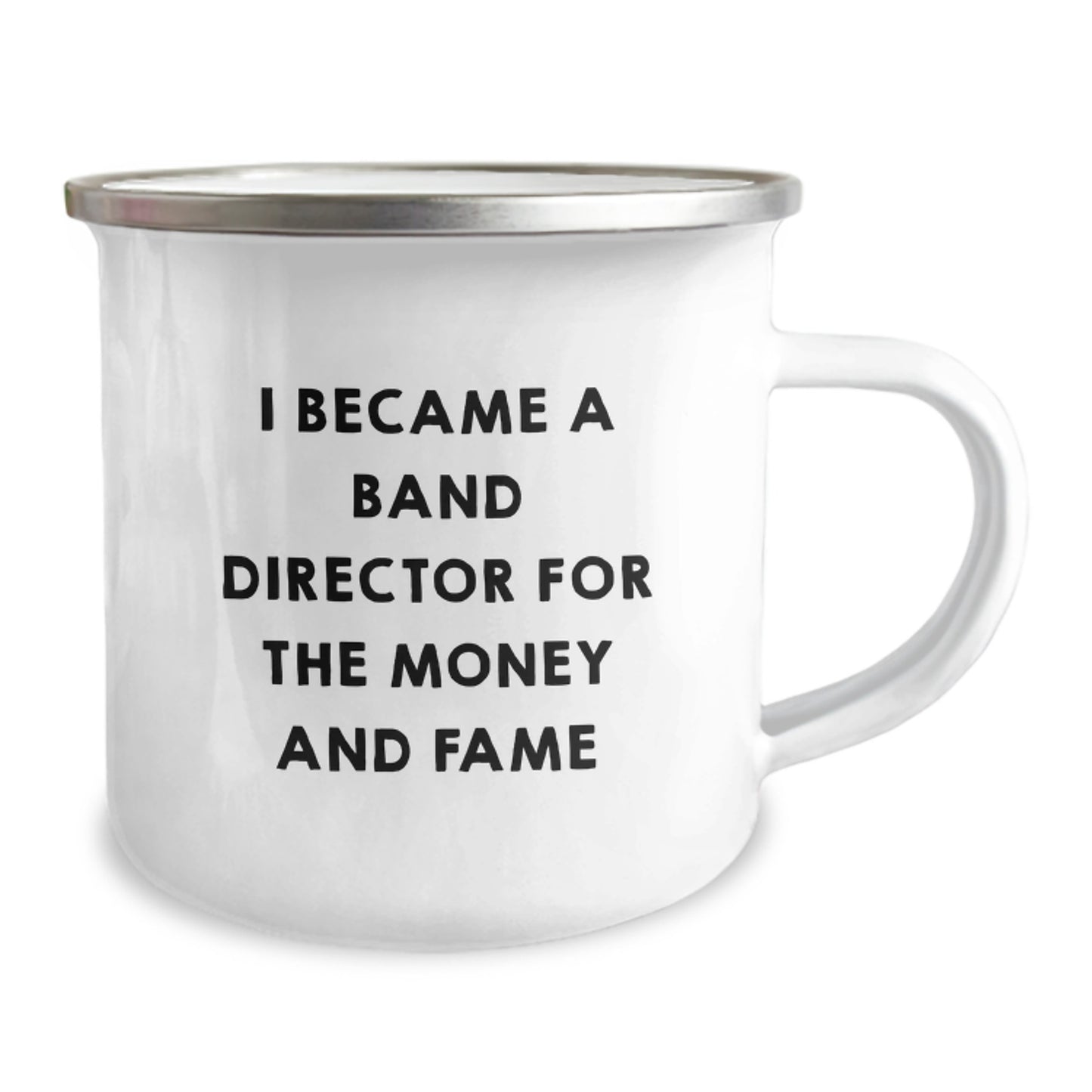 Funny Band Director Gifts from Friends, Band Director Camping Mug for Men, I Became A Band Director For The Money And Fame - Image 2