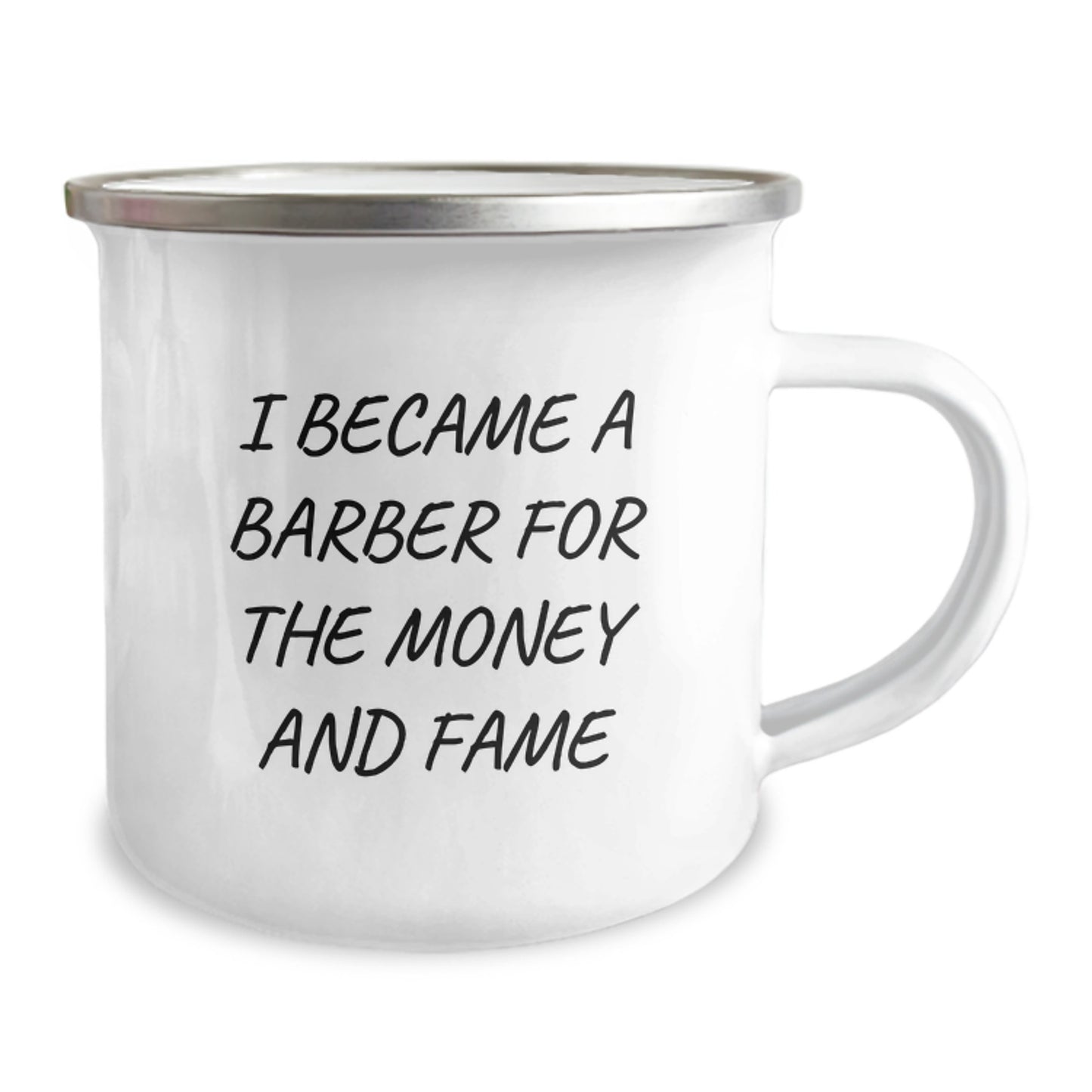 Funny 'I Became A Barber For The Money And Fame' Gifts from Men to Barber Friends and Family on Mother's Day Unique Camping Mug - Image 2