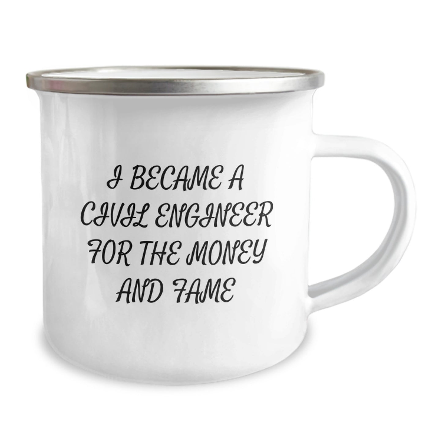 Funny Civil Engineer Gifts from Mom, 'I Became A Civil Engineer For The Money And Fame' Camping Mug for Civil Engineers Men Women Coworkers Friends Family Members - Image 2