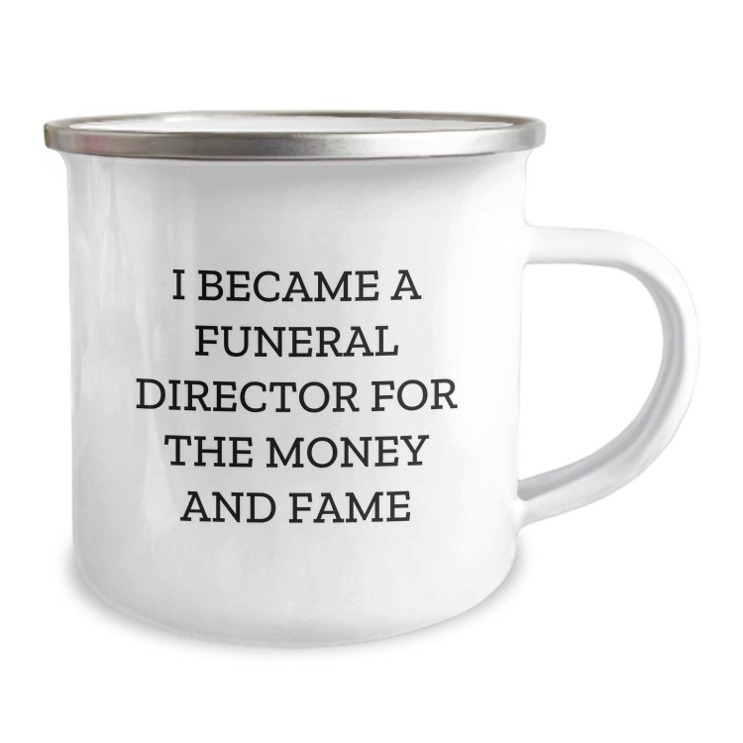 Funny Funeral Director Gifts from Men, Unique Camping Mug for Funeral Director Friends on Father's Day, 'I Became A Funeral Director For The Money And Fame' - Image 2