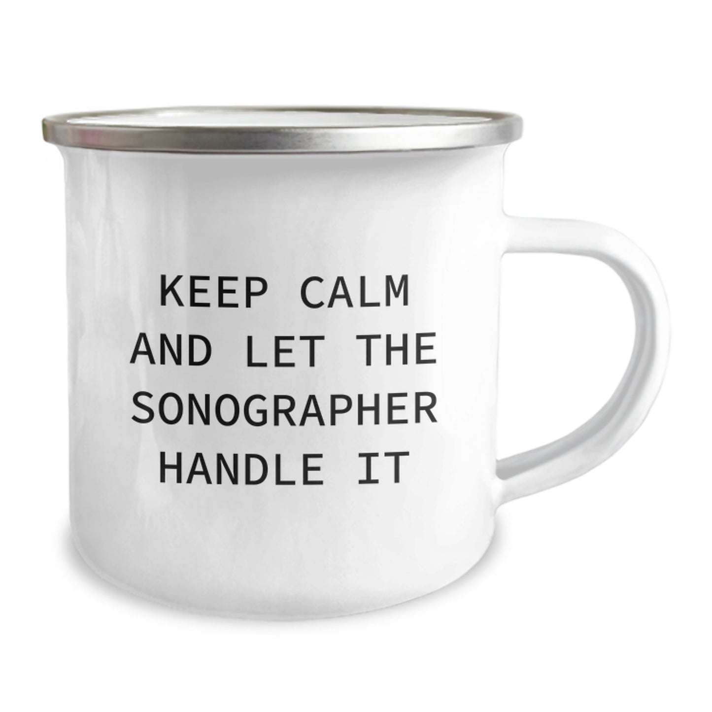 Funny Sonographer Gifts for Mom's Mother's Day - 'Keep Calm And Let The Sonographer Handle It' Enamel Camping Mug for Sonographer Lovers - Image 2