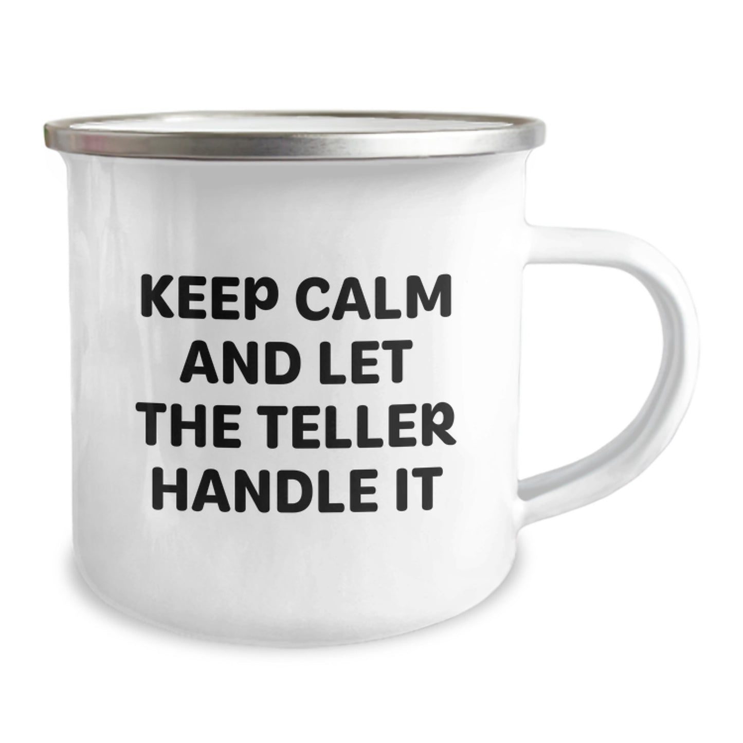 Funny Teller Camping Mug, Keeps Calm And Let The Teller Handle It, Unique Valentine's Gifts from Friends to Teller, 12 oz Stainless Steel - Image 2