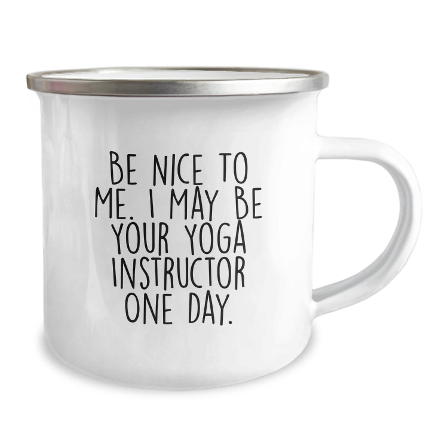Funny Yoga Instructor Gifts - Be Nice To Me Camping Mug for Yoga Instructor Friends - Valentine's Unique Gifts from Men to Yoga Instructor Women - Image 2