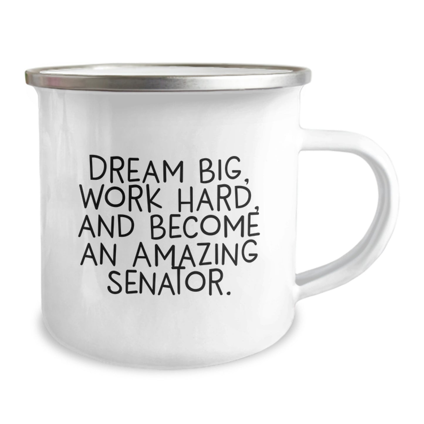 Funny Senator Gifts for Men, Unique Graduation Unique Gifts for Senator Friends from Family, 'Dream Big Work Hard and Become An Amazing Senator' Enamel Camping Mug - Image 2