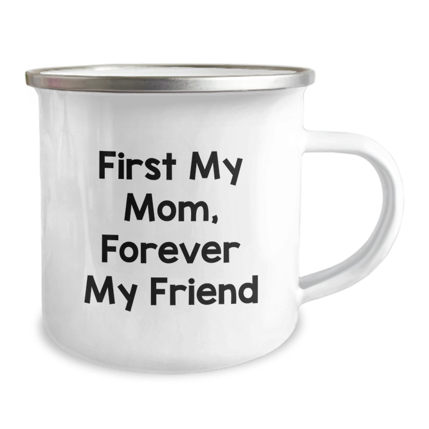 Funny Mom Camping Mug, First My Mom, Forever My Friend, Gift from Family to Mom, Graduation Unique - Image 2