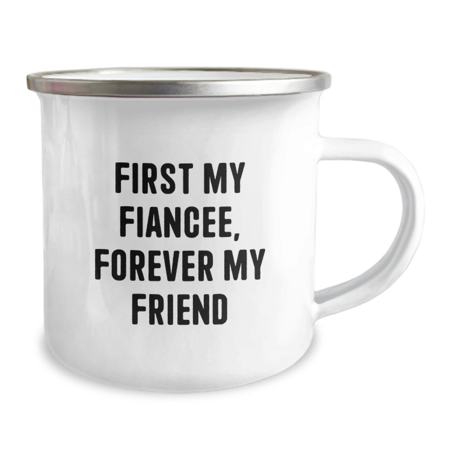 Funny Fiancee Gifts, Camping Mugs with Quote 'First My Fiancee, Forever My Friend' - Image 2