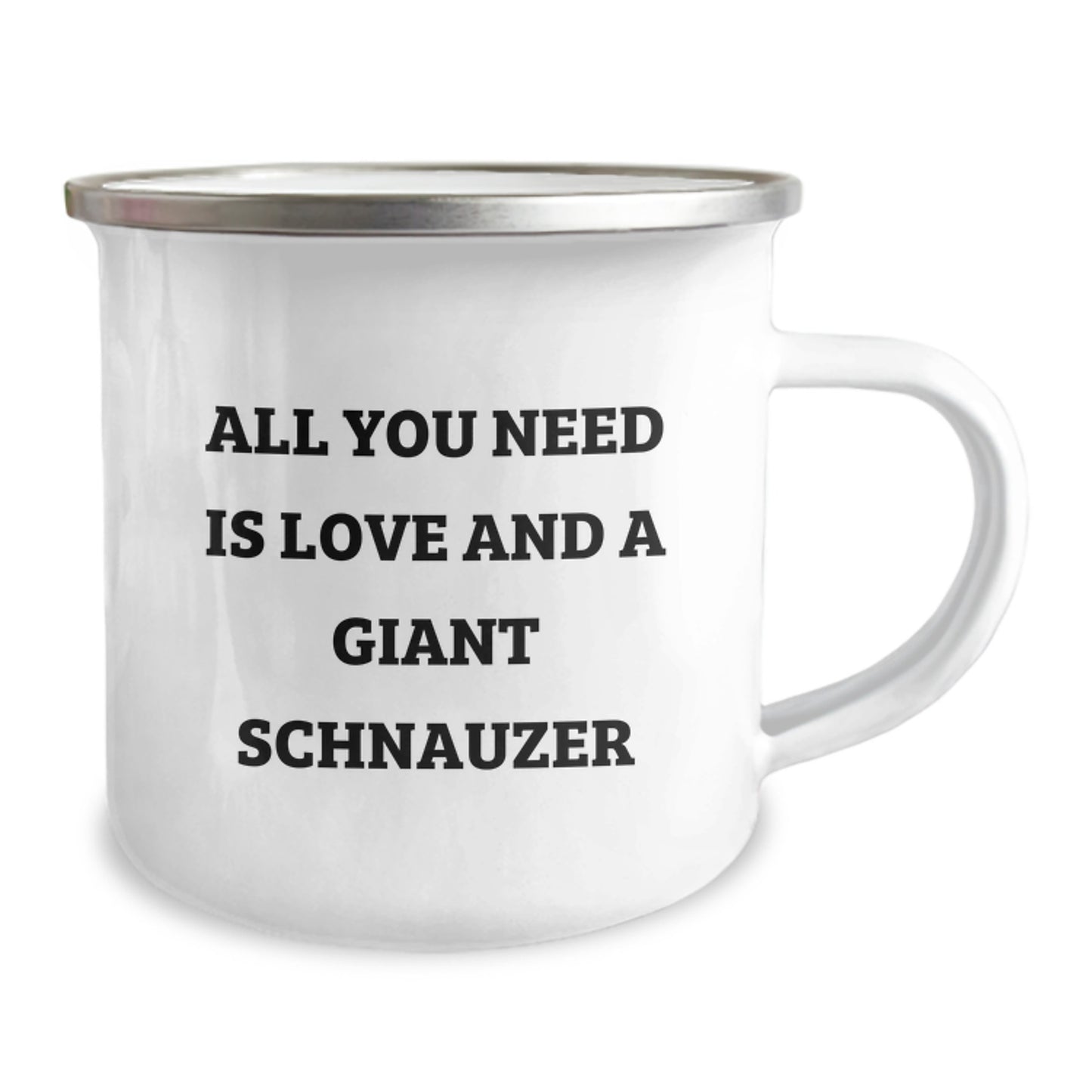 Giant Schnauzer Dog Gifts from Men - Inspirational Camping Mug for Graduation - All You Need Is Love And A Giant Schnauzer - Image 2