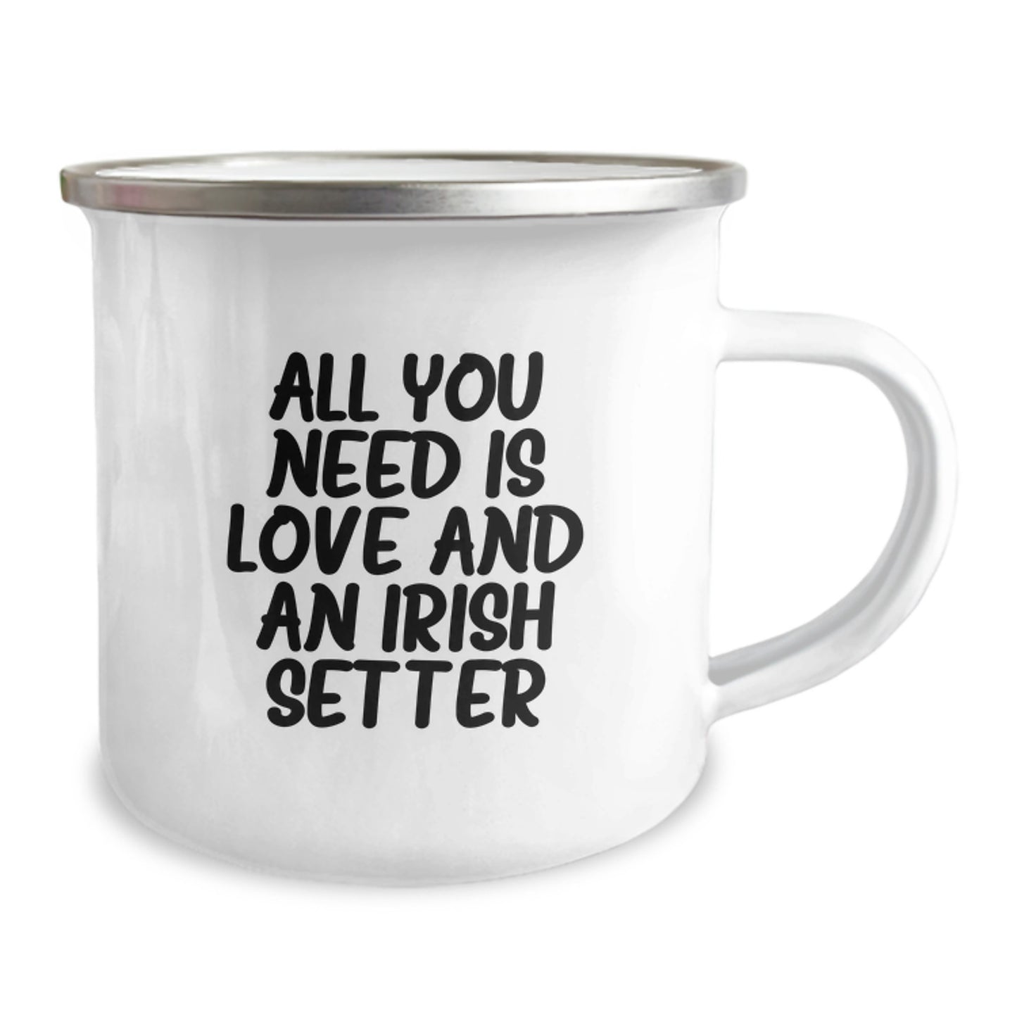 Irish Setter Dog Lover's Funny Camping Mug, Gifts for Men and Women from Family - All You Need Is Love And An Irish Setter - Image 2