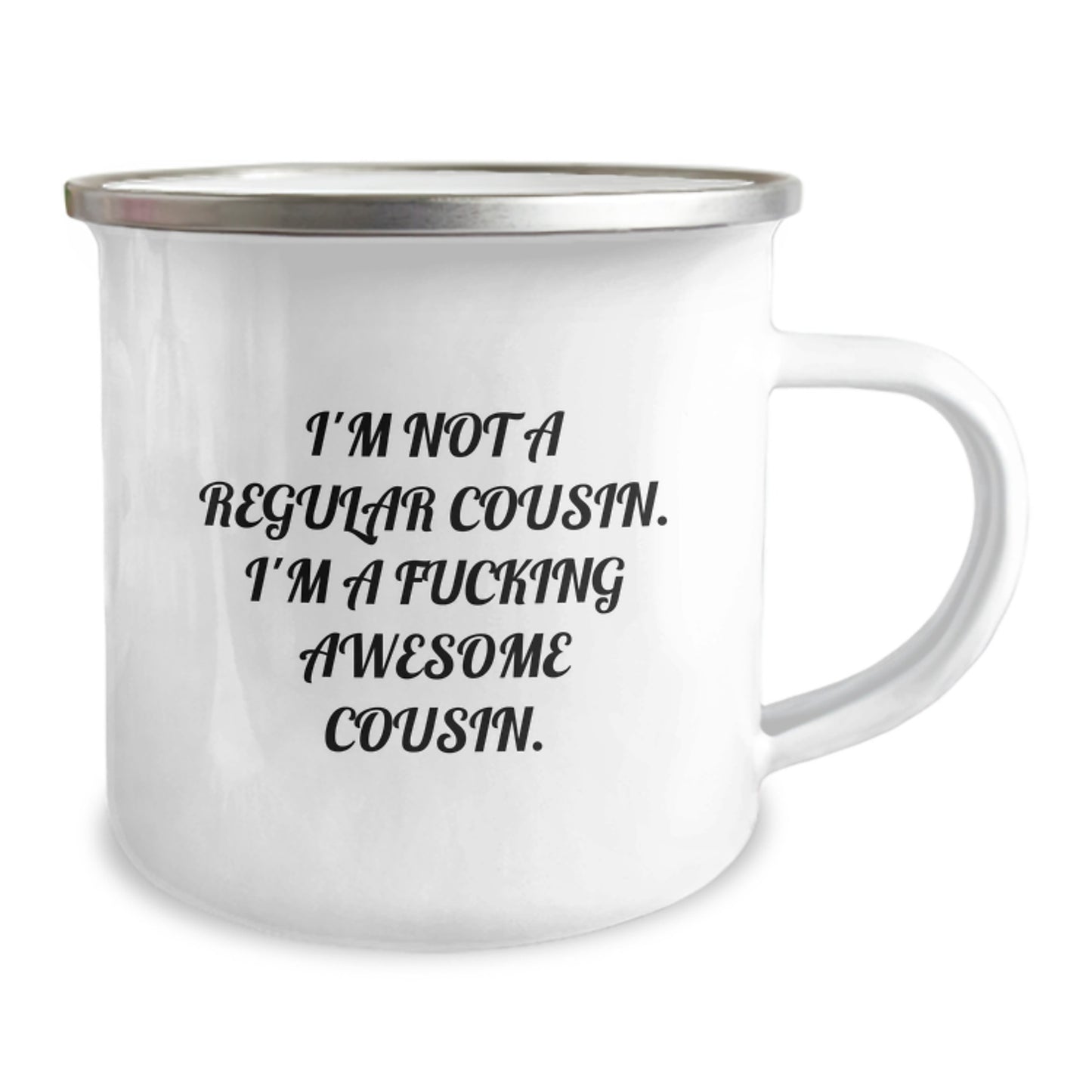 Funny Cousin Camping Mug Gifts for Graduation from Family - I'm Not A Regular Cousin. I'm A F--king Awesome Cousin. - Image 2