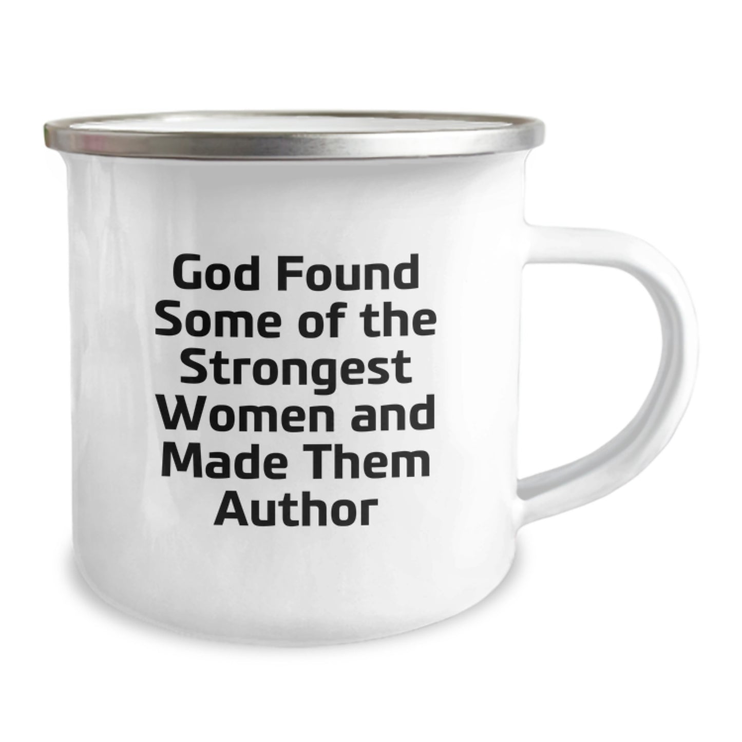 Funny Author Inspired Gifts from Men for Women Graduation Unique Gifts - God Found Some Of The Strongest Women And Made Them Author Camping Mug - Image 2