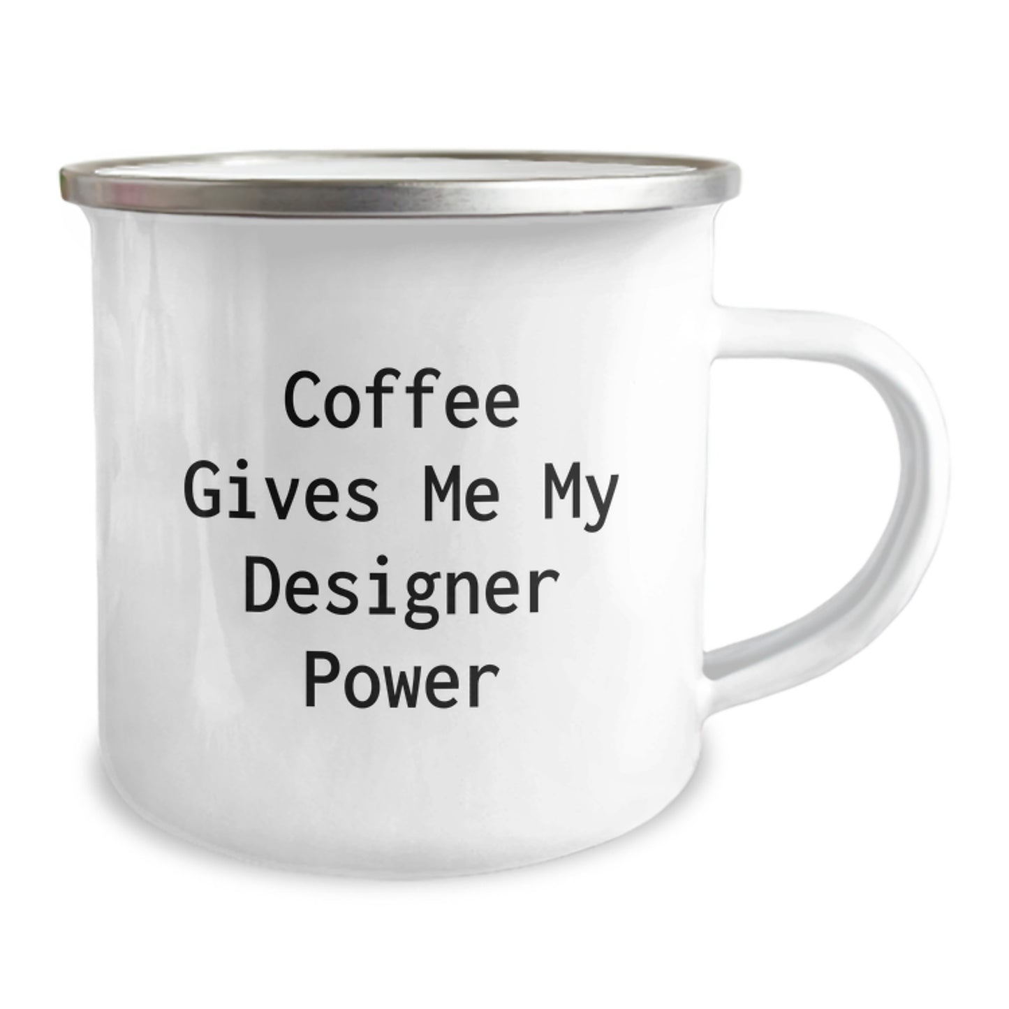 Funny Designer Gifts for Graduation - Coffee Gives Me My Designer Power Camping Mug, Gifts from Family to Designer Friends - Image 2