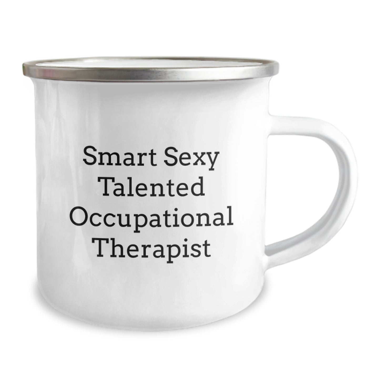 Gifts from Friends for Smart Sexy Talented Occupational Therapist, Funny Camping Mug for Graduation Unique Gifts, 12 oz Stainless Steel Enamel Finish - Image 2