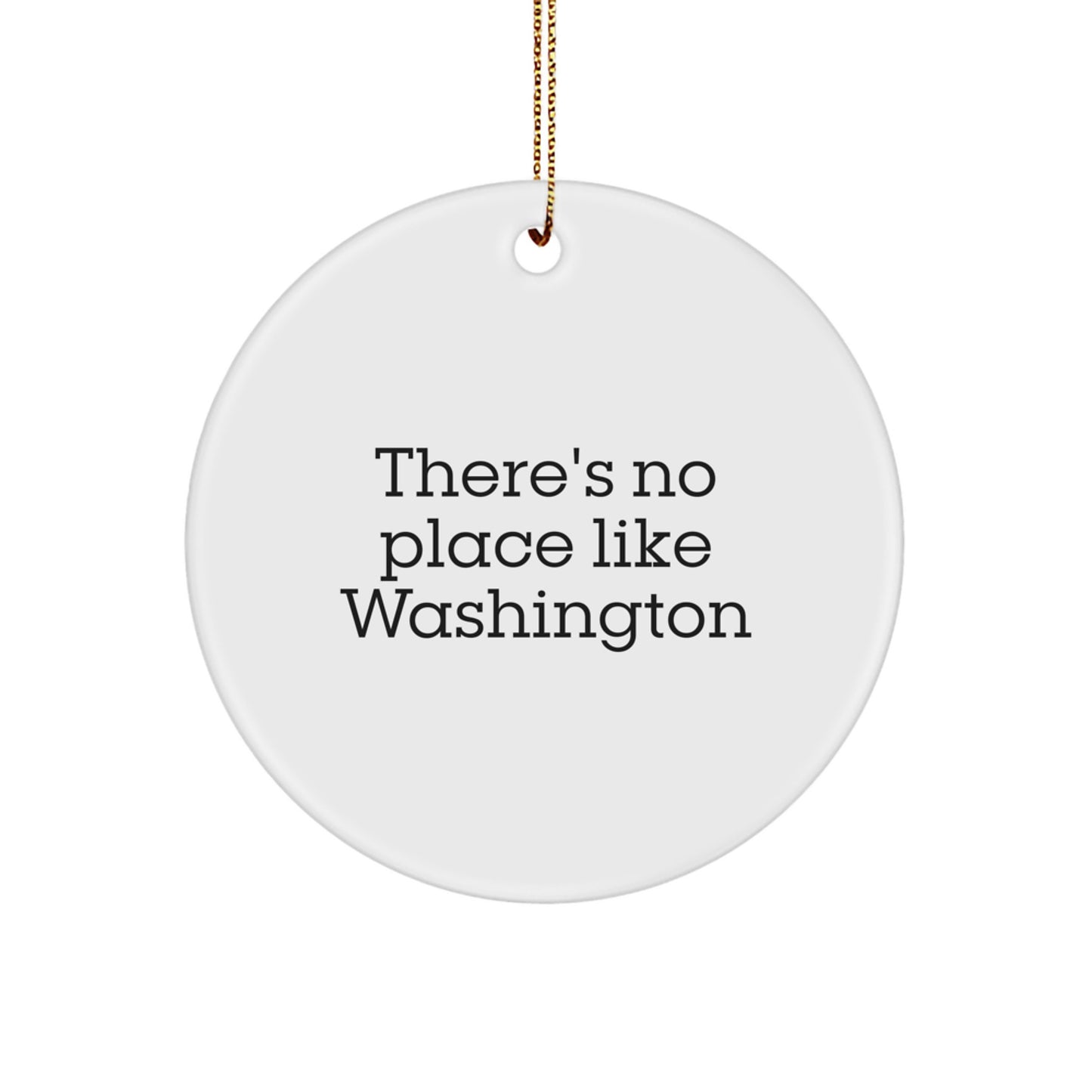 Washington Gifts for Friends from Washington, Cute Circle Ornament, Funny Quote, Christmas Unique Gifts - Image 1