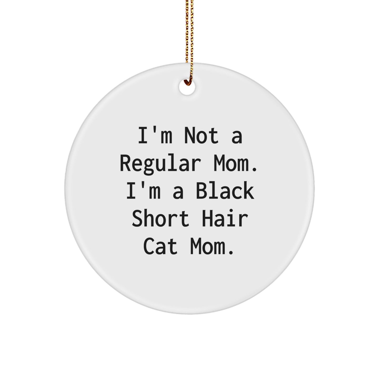 Funny Black Short Hair Cat Mom Gifts Circle Ornament for Christmas Unique Presents from Friends to Family - Image 1