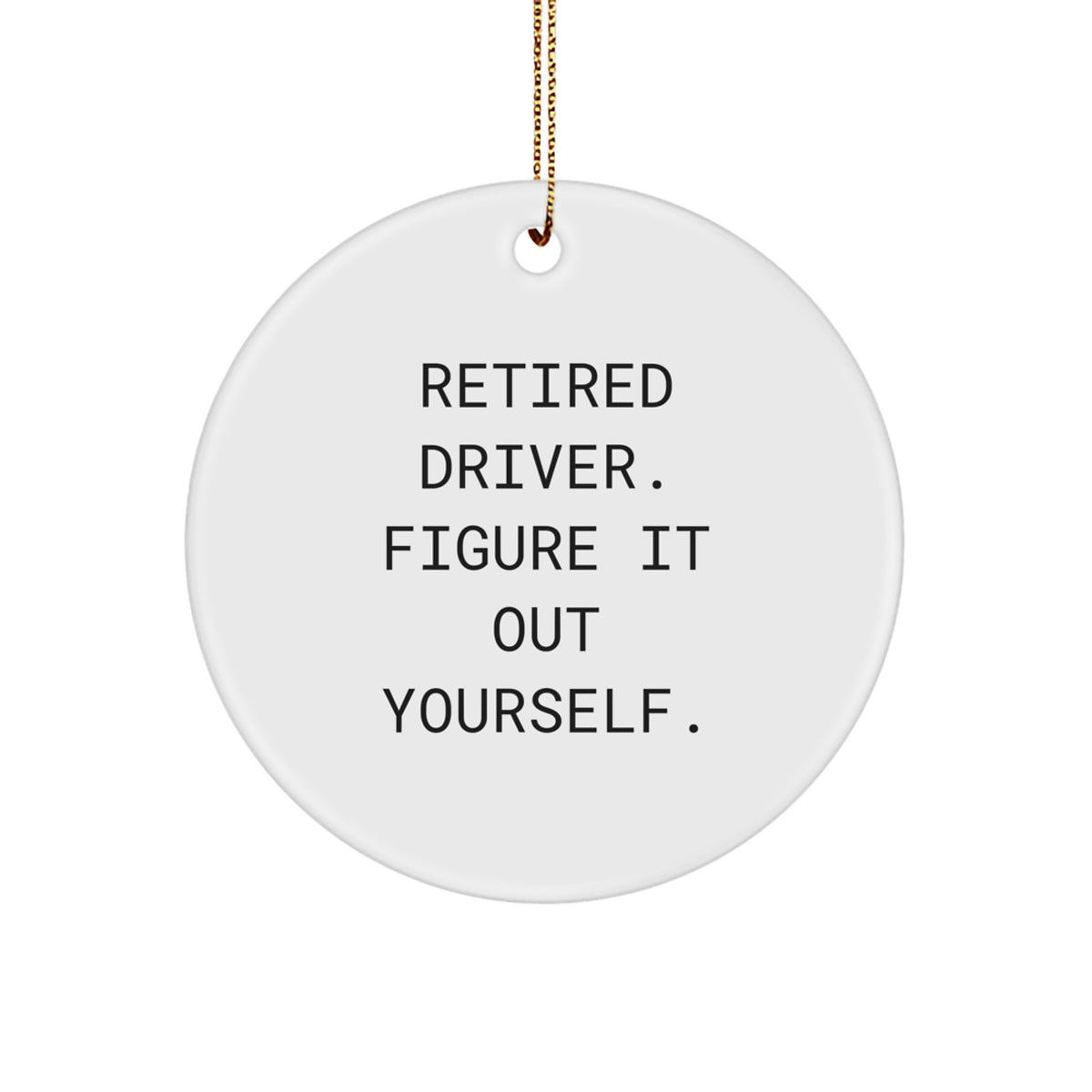 Funny Driver Gifts from Family for Men on Christmas Unique Circle Ornament - Image 1