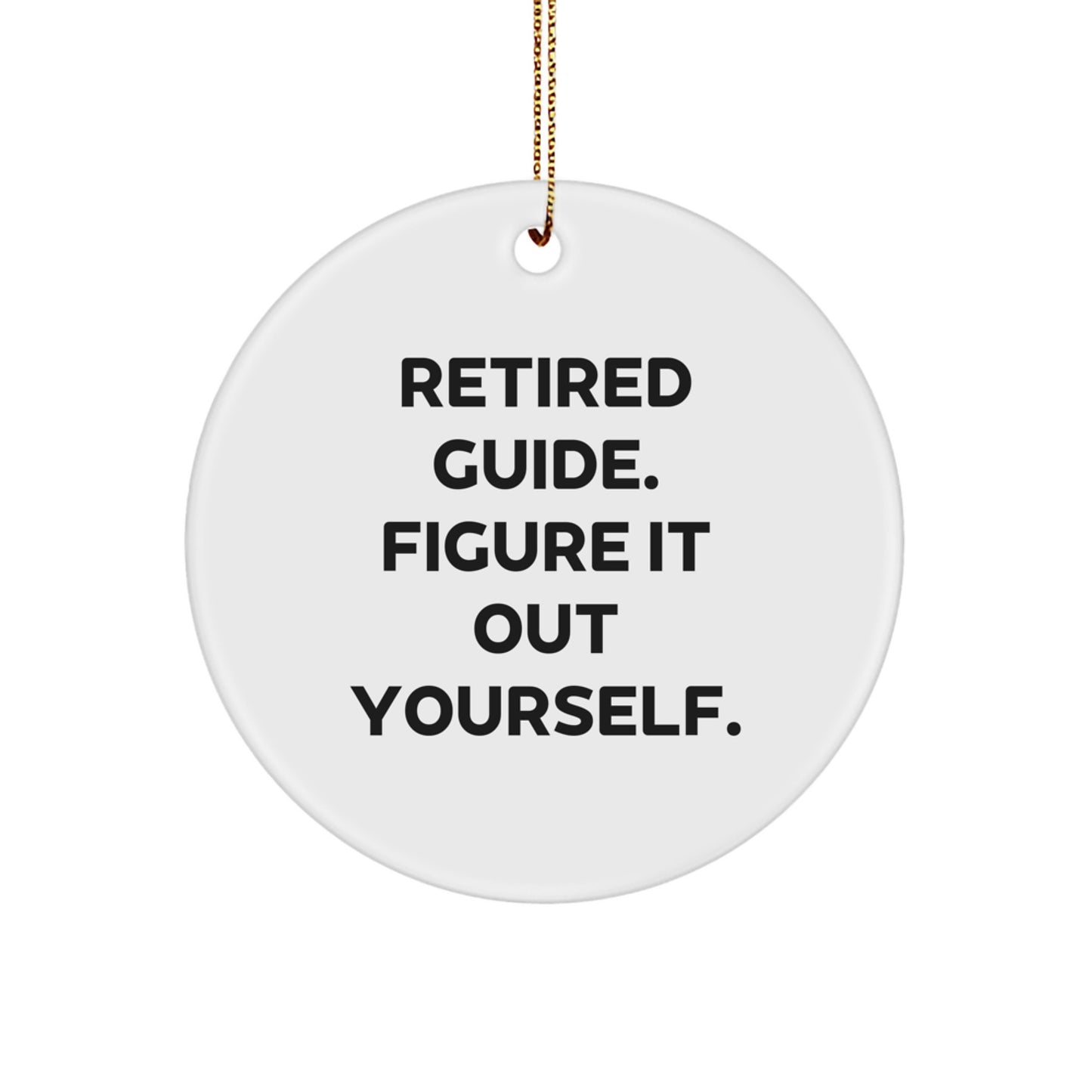 Funny Guide Gifts from Men - Circle Ornament for Guide Retirement, White, 2.75" tall, 0.5 oz, Perfect for Christmas Unique Gifts - Image 1
