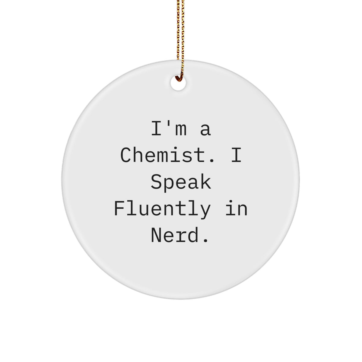 For Him Chemist Keepsake Christmas Ornament Gift – I Speak Fluently in - Image 1