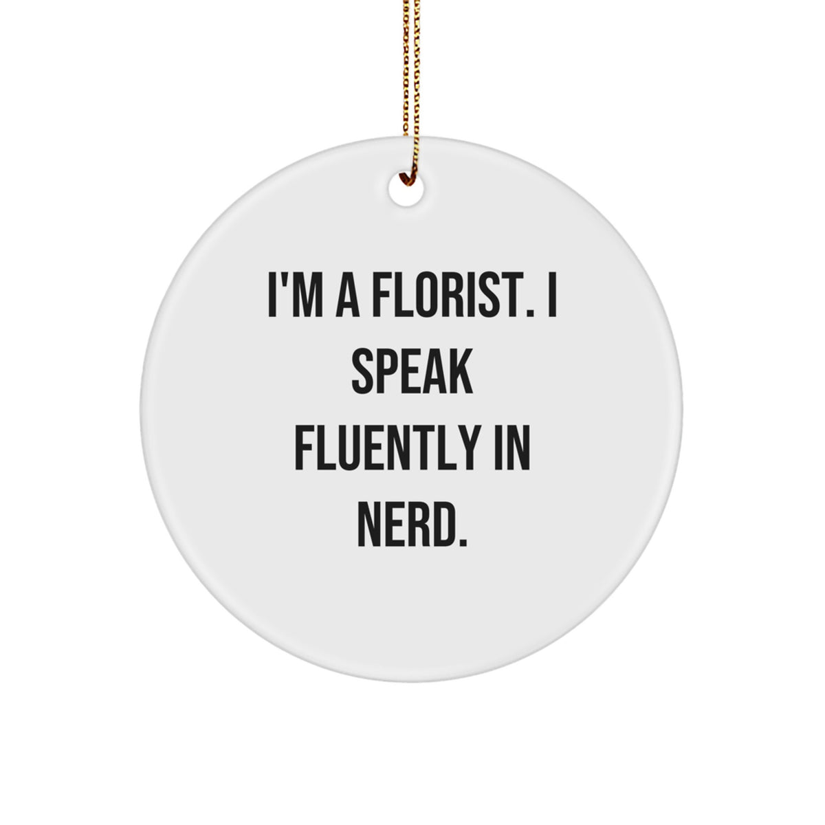 Christmas Unique Gift for Her Florist genius Quote Ornament Present - Image 1