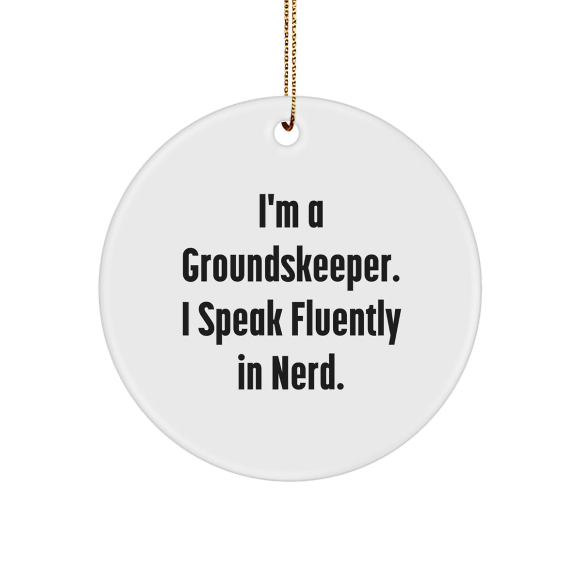 Funny groundskeeper Gifts from Friends - Christmas Unique Circle Ornaments for Men, Women, Family, and Coworkers - Image 1