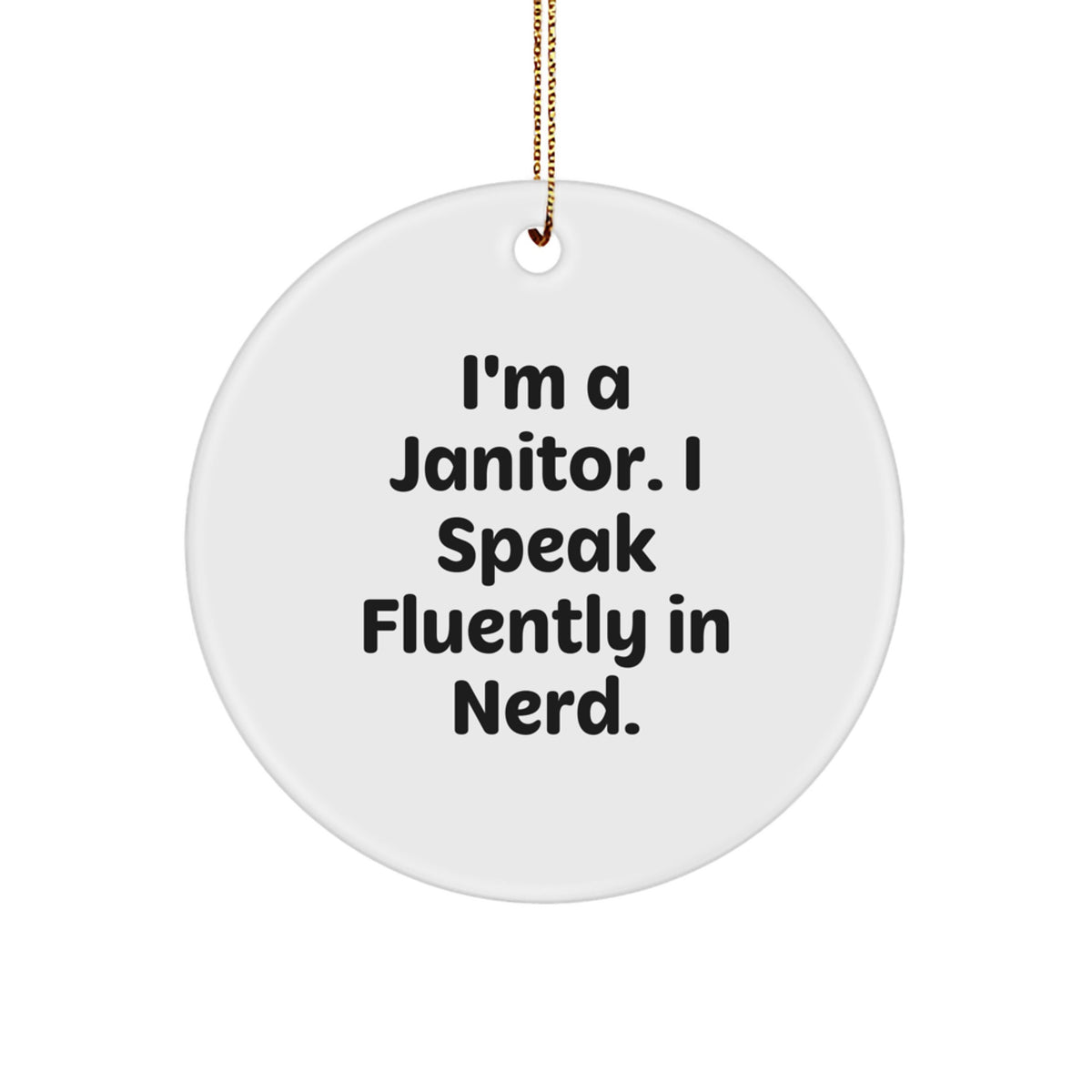 Janitor Circle Ornament for Him Keepsake Christmas Unique Gift - Image 1
