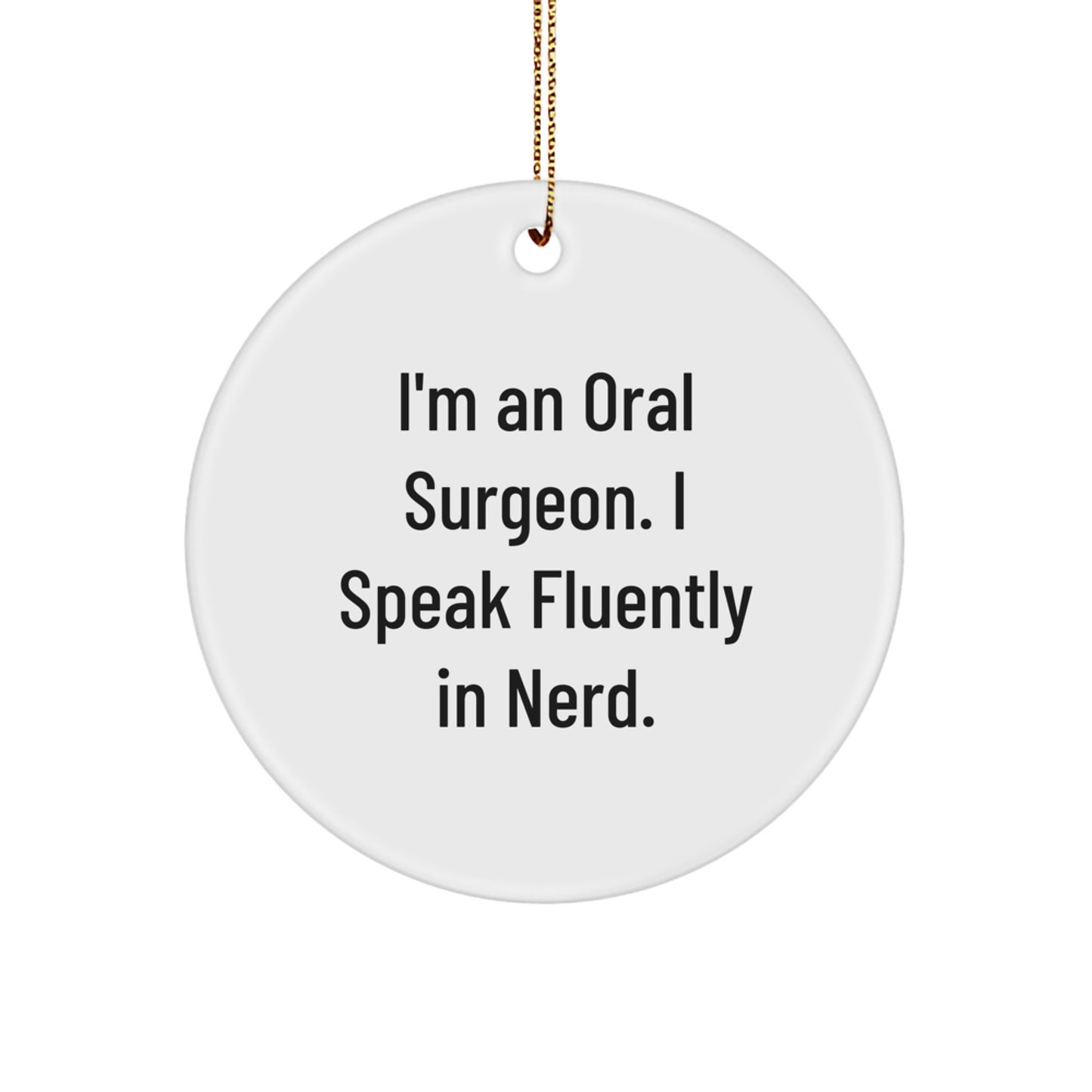 Funny Oral Surgeon Gifts from Family - Oral Surgeon Circle Ornament for Christmas Unique Gifts - Image 1