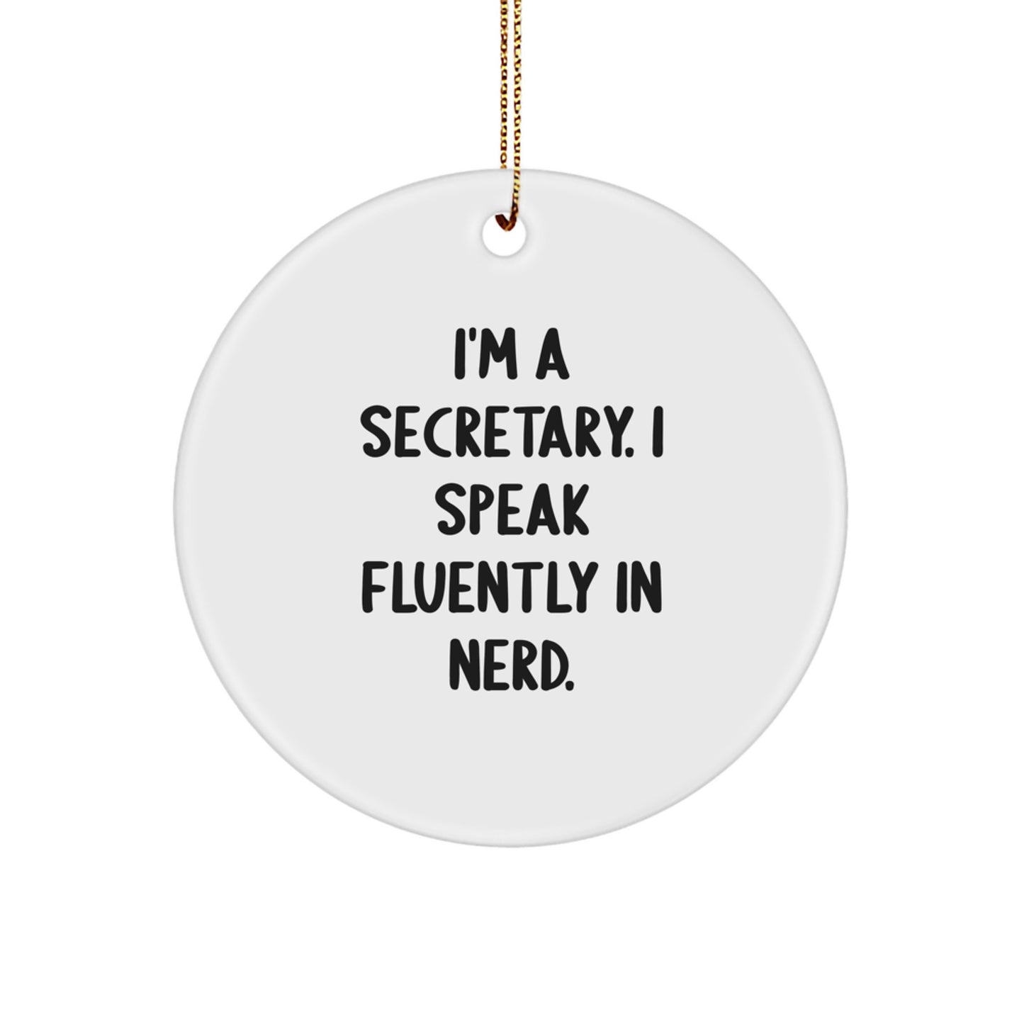 Funny Secretary Quotes Circle Ornament Gifts from Family to Secretary, Christmas Unique Gifts for Secretary Office Decor - Image 1