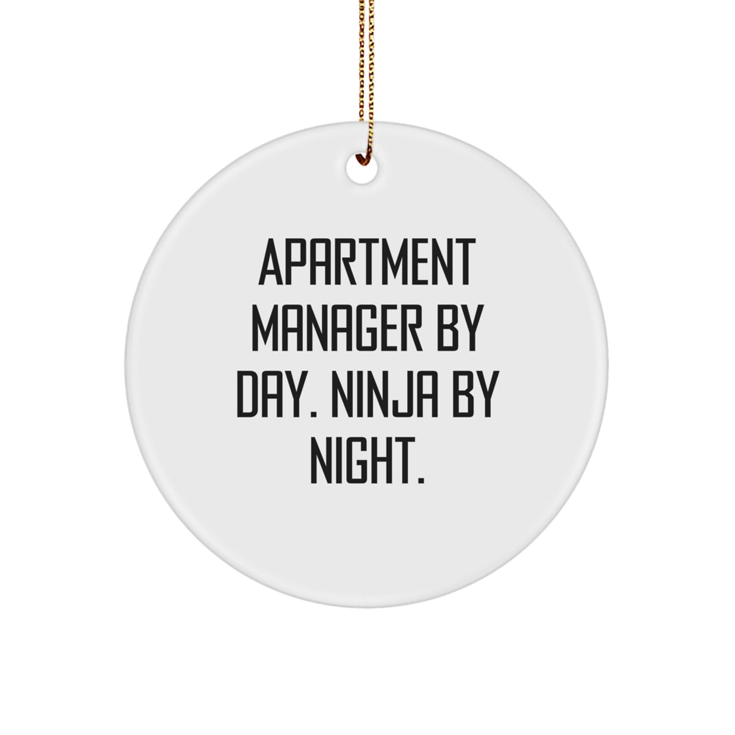 Funny Apartment Manager Gifts for Men - 'Apartment Manager By Day, Ninja By Night' Christmas Ornaments, Circle Shaped MDF Decor, Gifts from Friends - Image 1