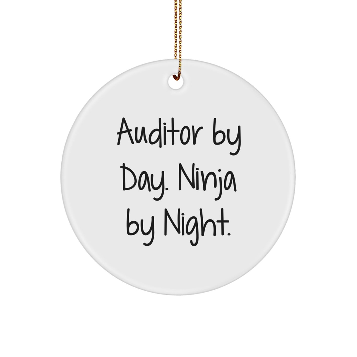Gifts from Friends - Inspirational Circle Ornament for Auditor By Day Ninja By Night Christmas Decor - Image 1