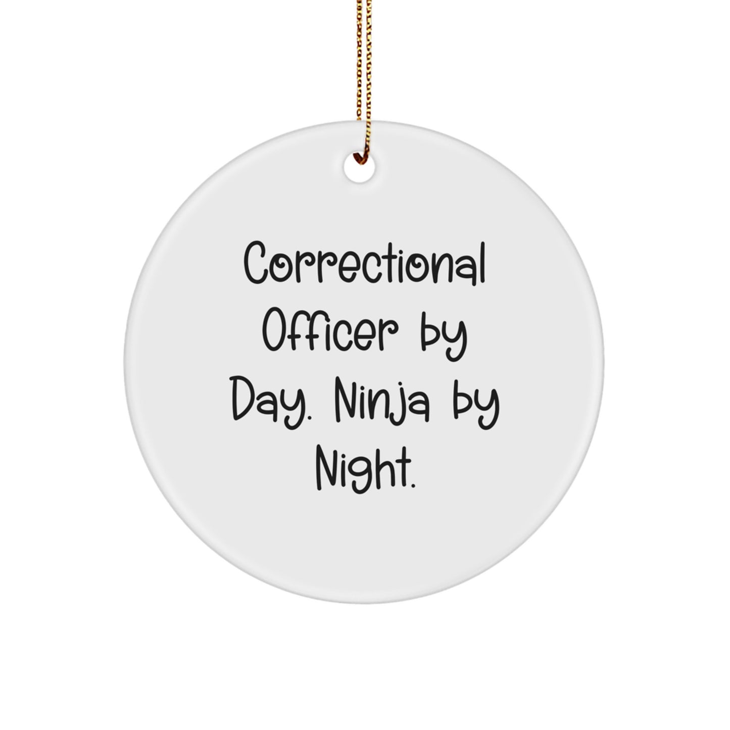 Correctional Officer by Day Funny Holiday Gifts for Correctional Officer Men and Women - Circle Ornament - Image 1