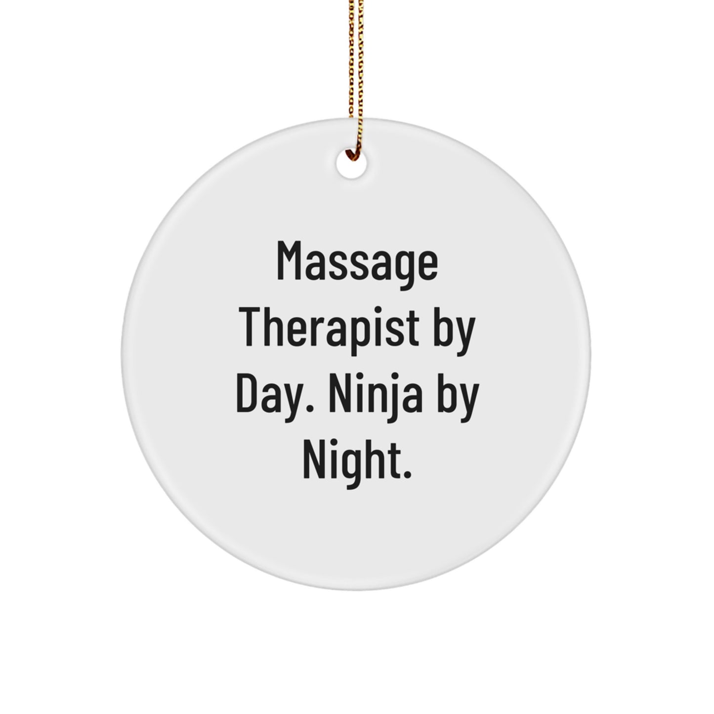 Funny Massage Therapist Gifts from Men Christmas Unique Circle Ornament for Friends, Family and Coworkers - 'Massage Therapist By Day. Ninja By Night.' - Image 1