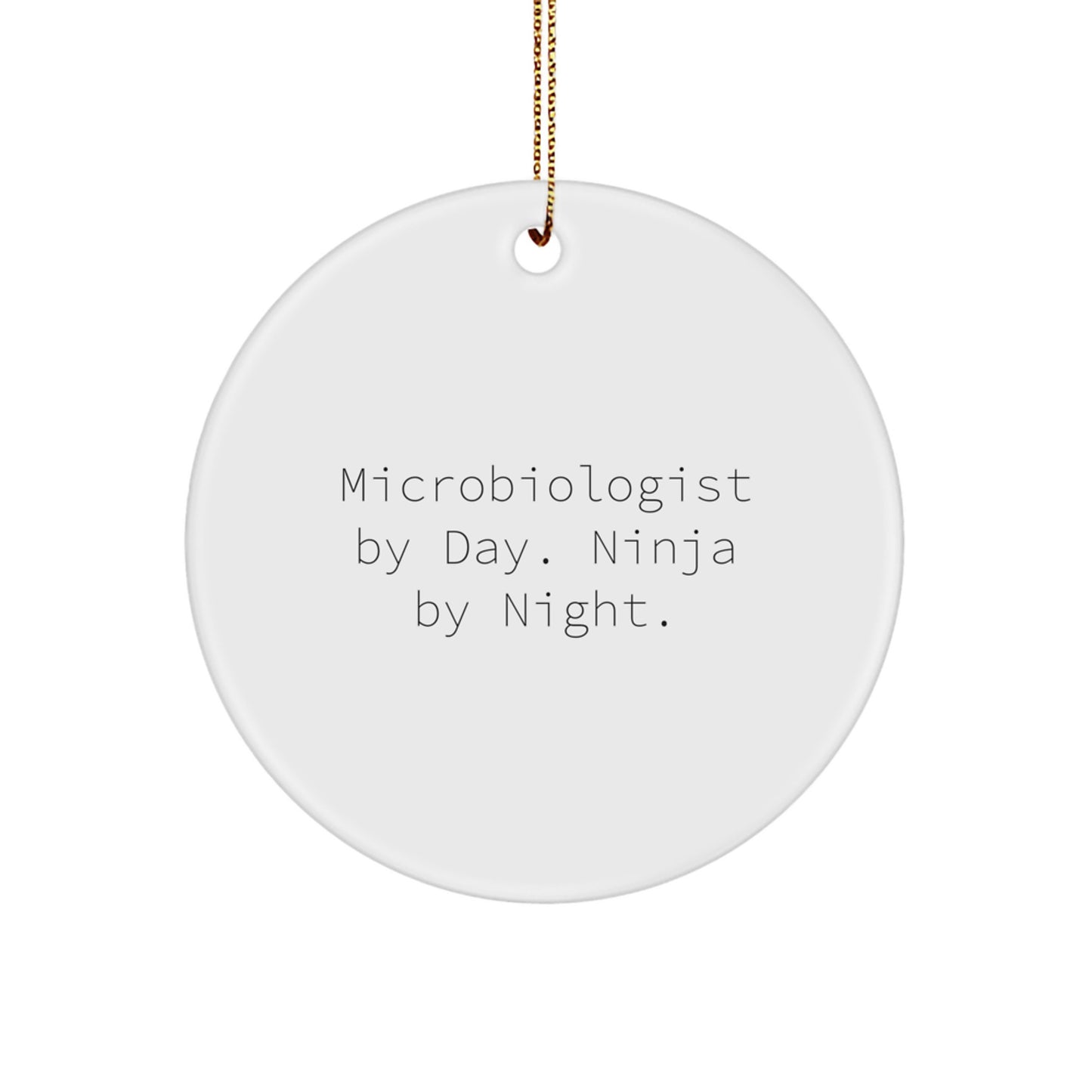 Funny Microbiologist Gifts from Men to Women, Circle Ornament for Christmas Unique Presents - Image 1