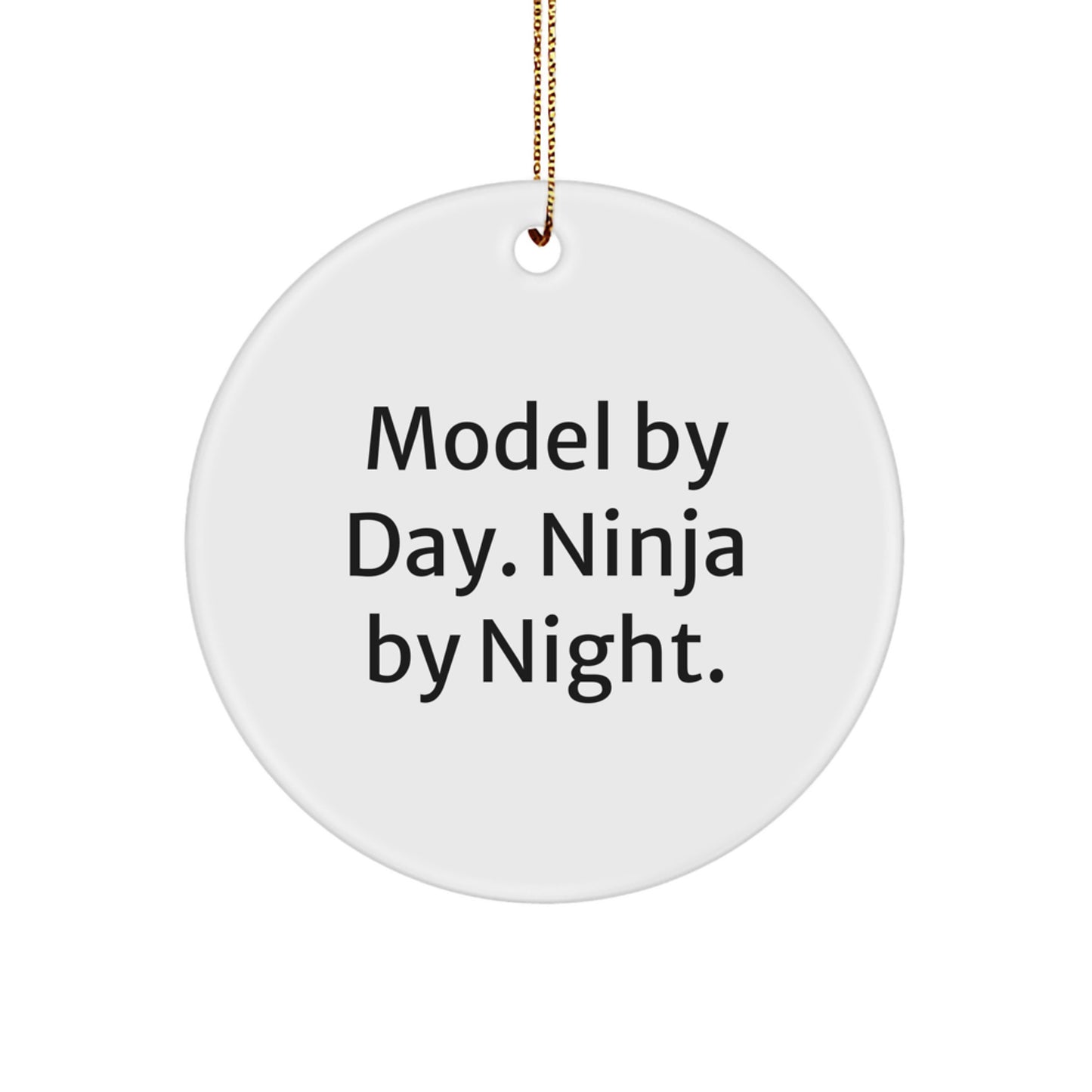Gifts for Model Enthusiasts, Funny Circle Ornaments, Model Gifts from You, Christmas Unique Gifts for Him, Her, Friends, Family - Image 1