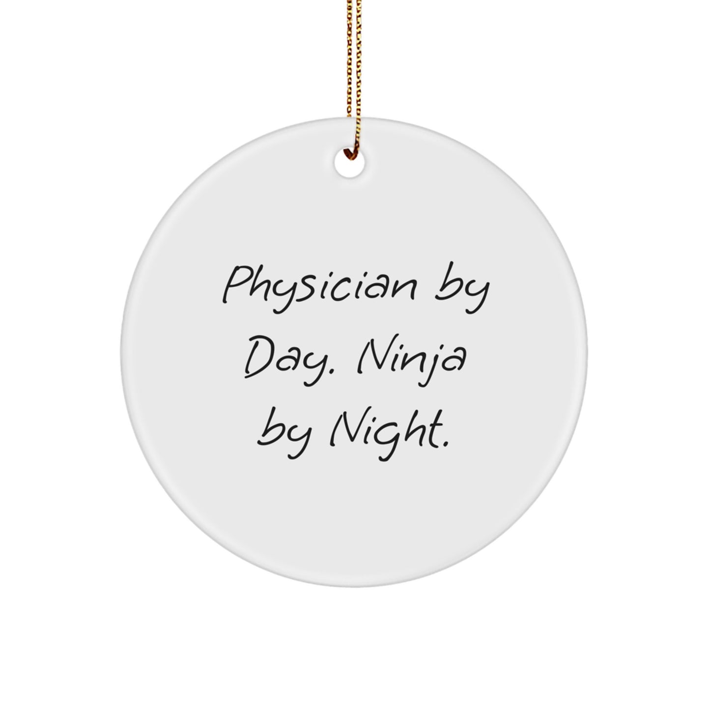 Funny Physician Gifts from Men, Unique Christmas Circle Ornaments for Friends, Family, Coworkers - 'Physician By Day. Ninja By Night.' - Image 1