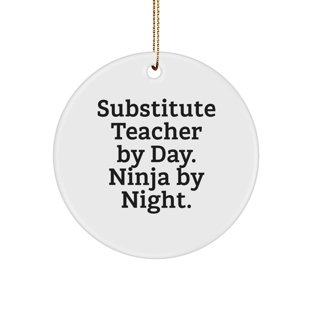 Substitute Teacher Circle Ornament for Him Keepsake Christmas Unique Gift - Image 1