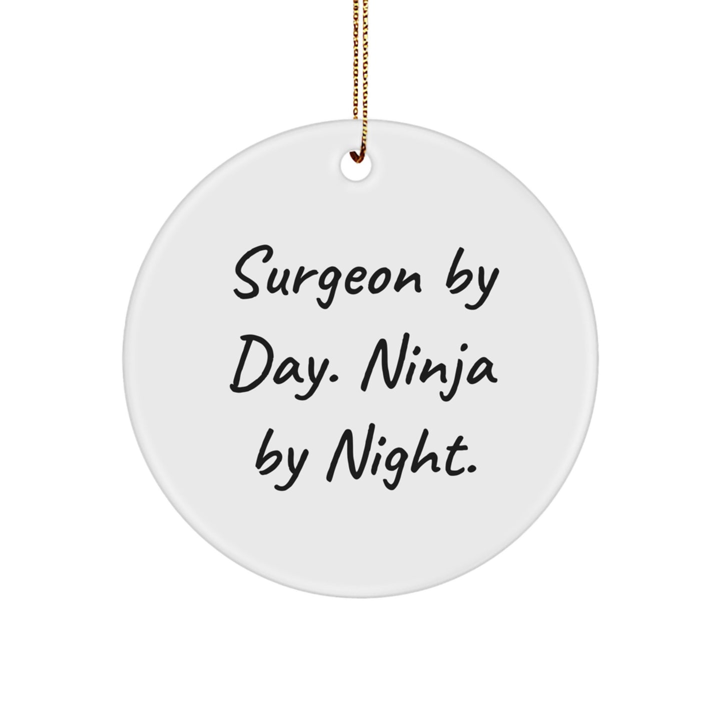 Funny Surgeon Gifts for Men - Circle Ornament - 'Surgeon By Day. Ninja By Night.' Christmas Decorations - Image 1