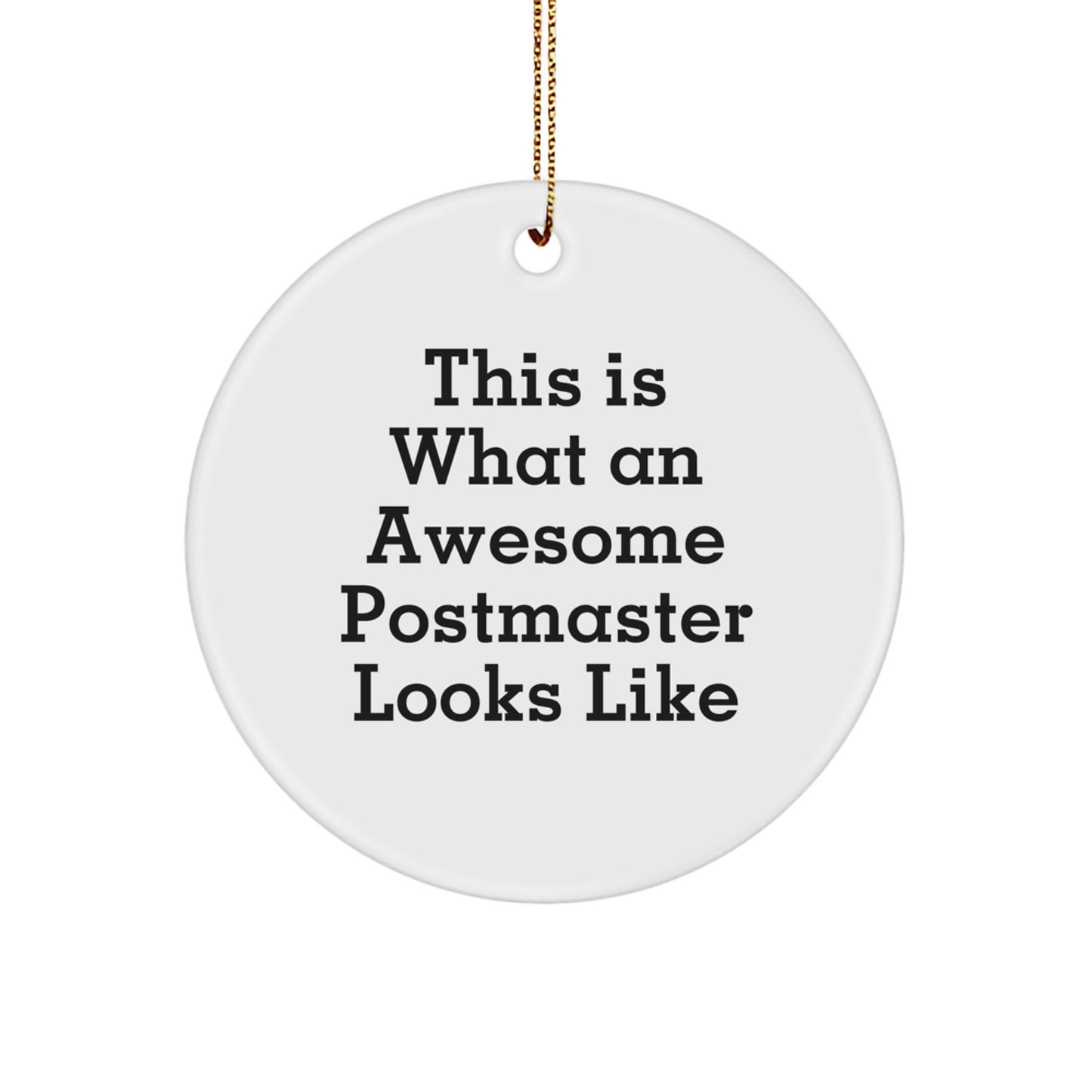 Funny Postmaster Gifts for Men, 'This Is What An Awesome Postmaster Looks Like' Circle Ornament, Christmas Unique Gifts from Friends or Family - Image 1