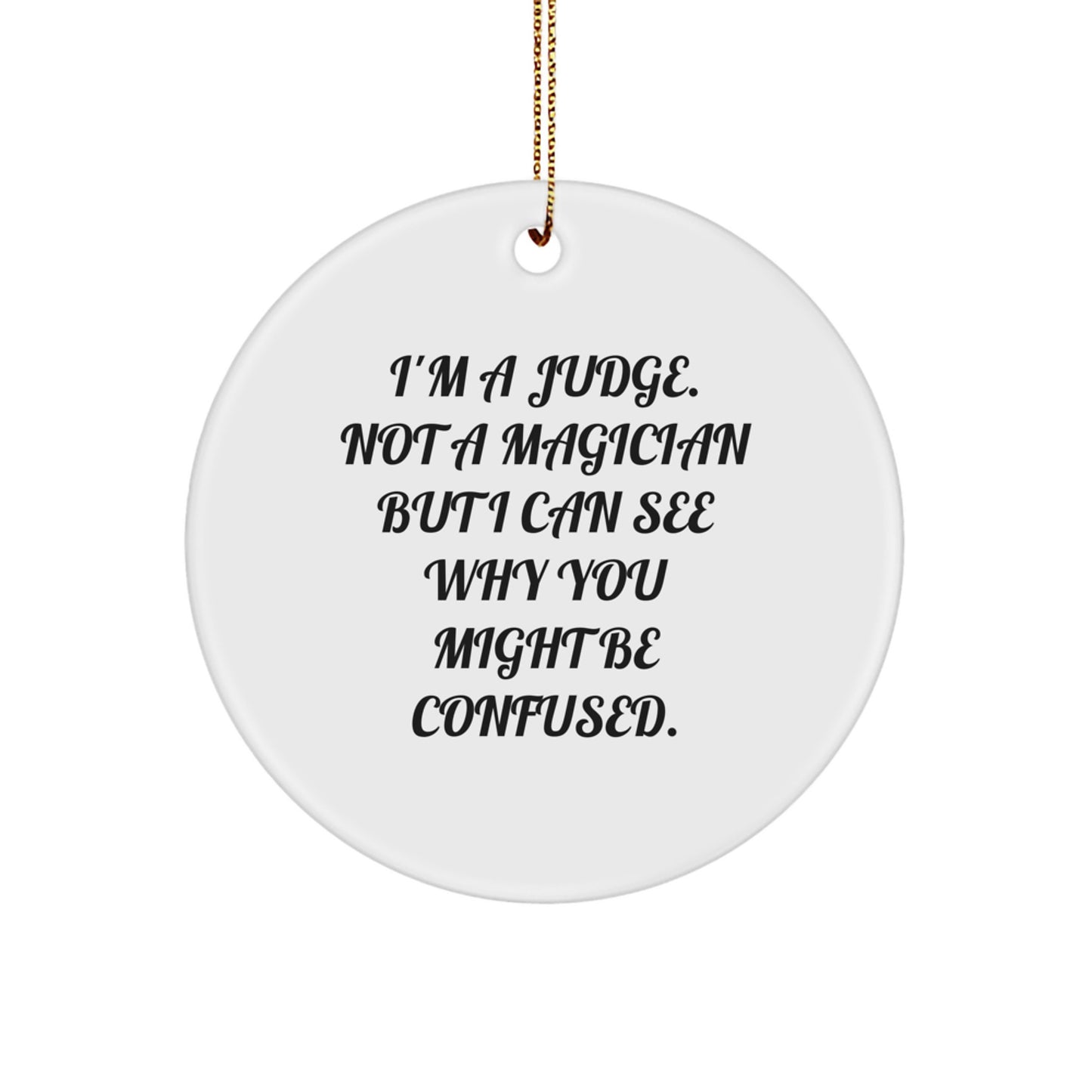 Judge Keepsake Christmas Ornament for Him Gift Quote Holiday Surprise - Image 1