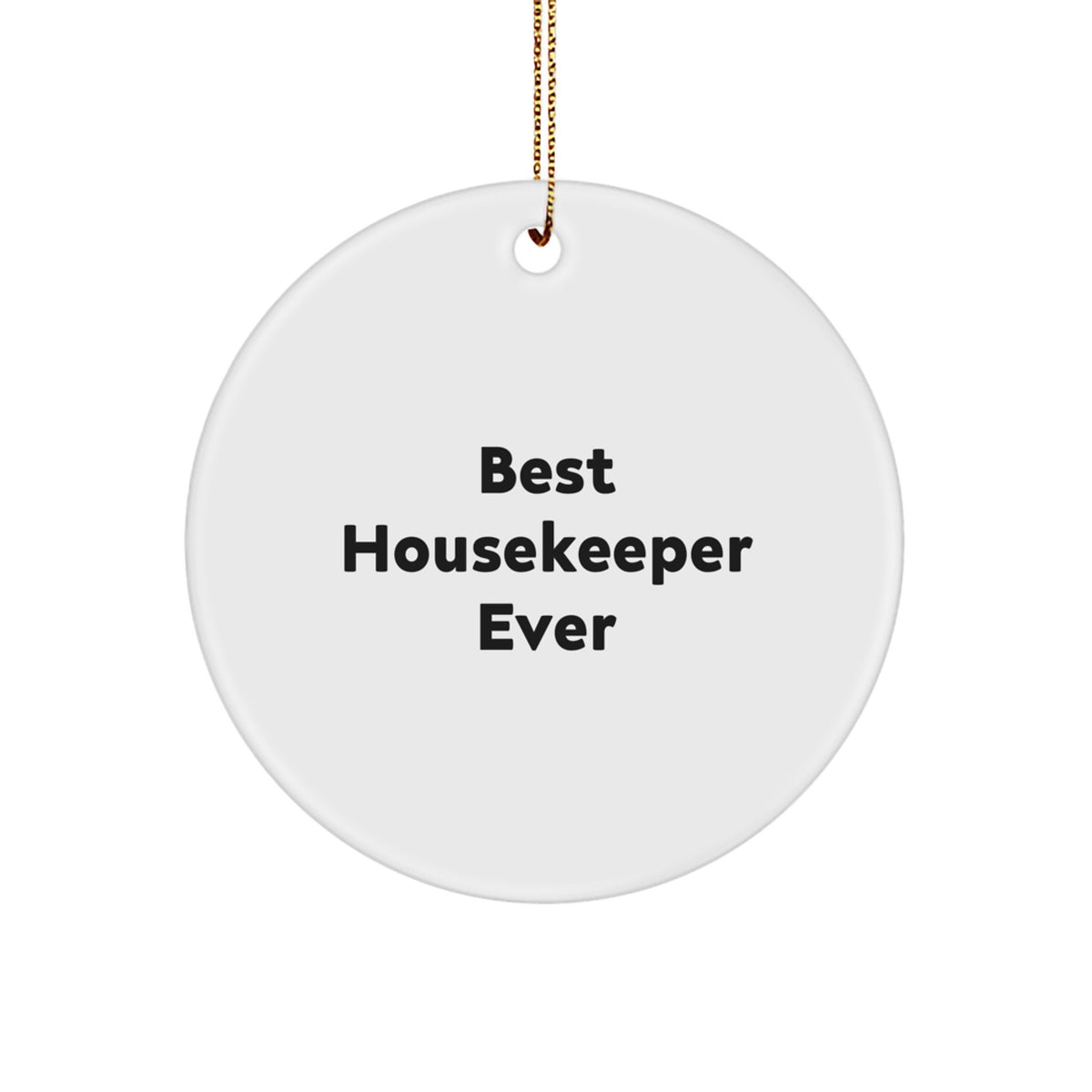 Cheeky Best Housekeeper Ever Circle Ornament Gift for Roommates Memento - Image 1