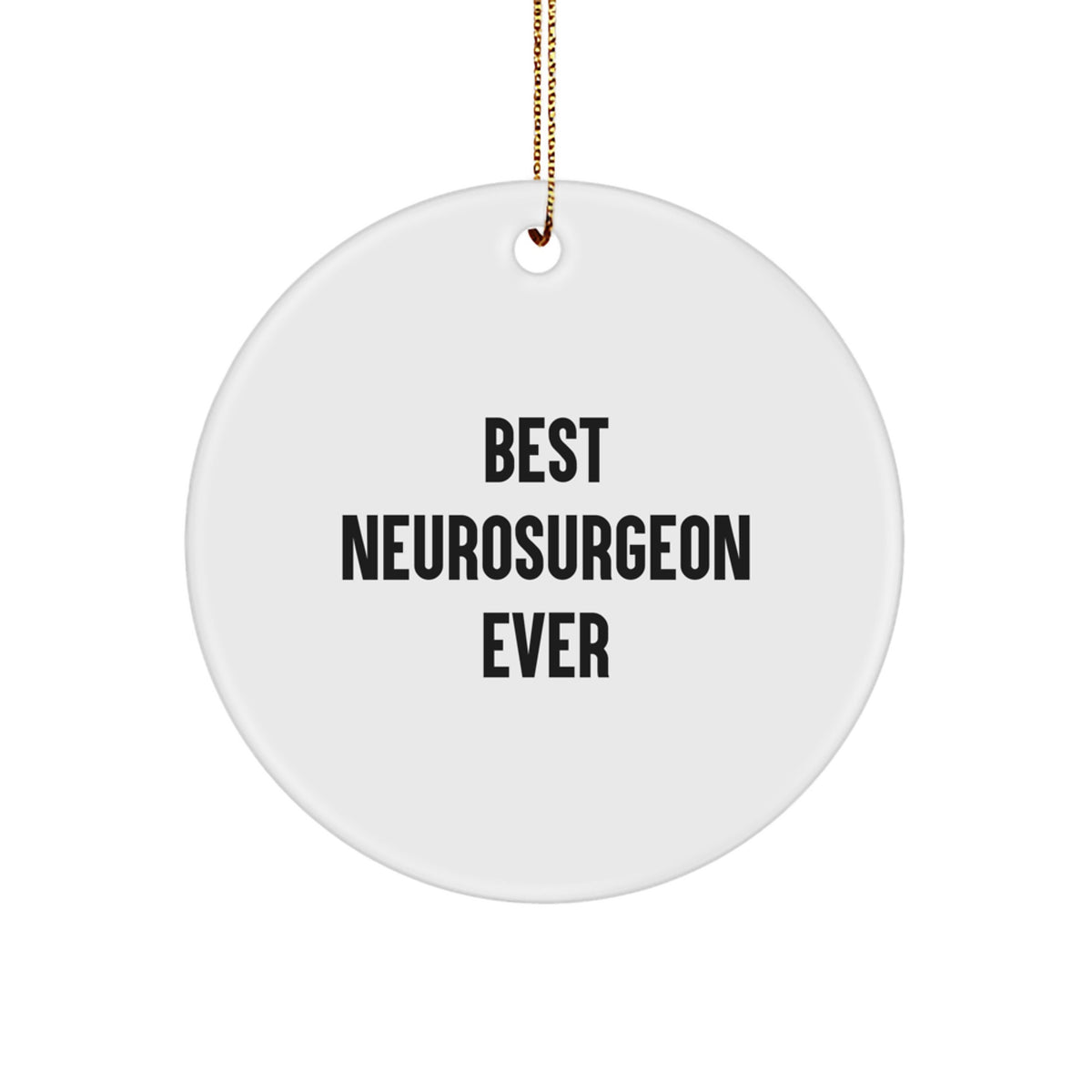 Best Neurosurgeon Ever Christmas Ornament for Roommates Memento Gift - Image 1