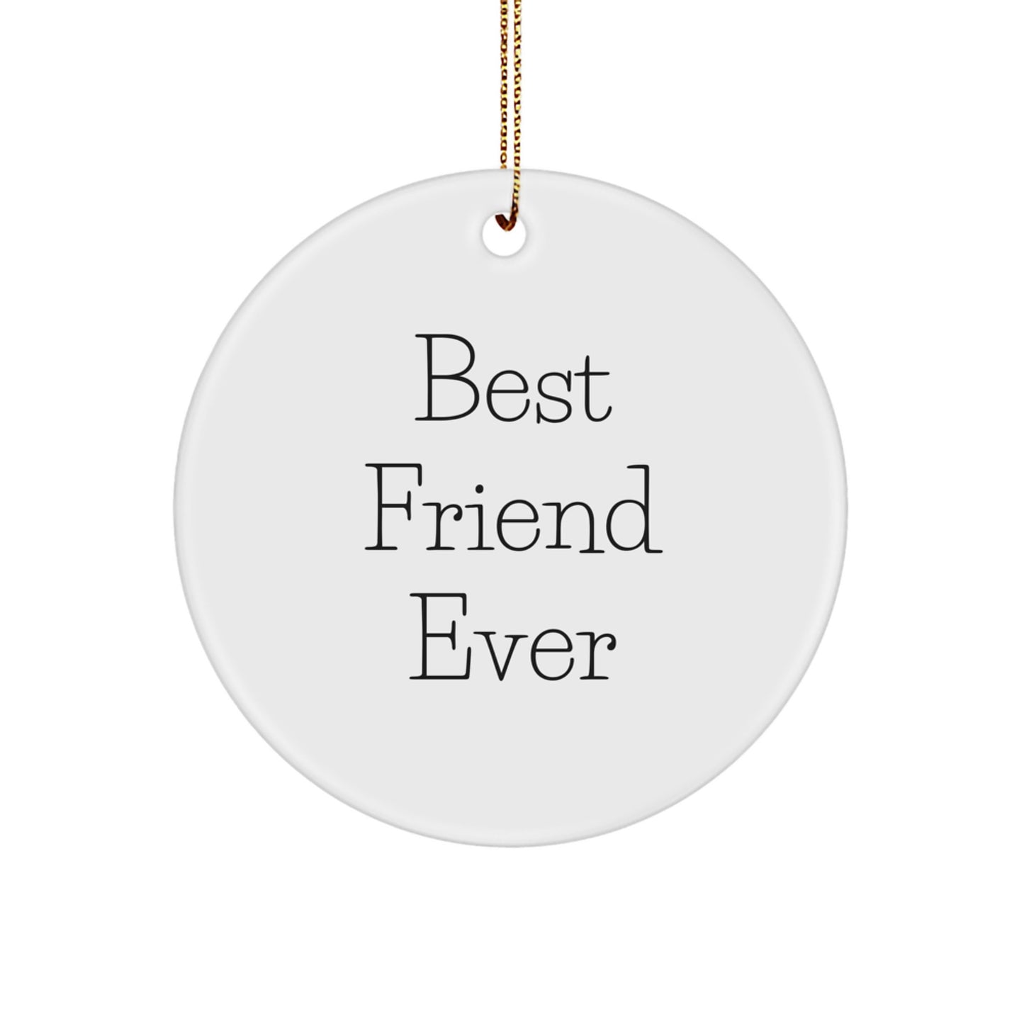 Gifts from Friends for Best Friend Ever Funny Circle Ornament, Christmas Unique Gifts for Men and Women Friends - Image 1